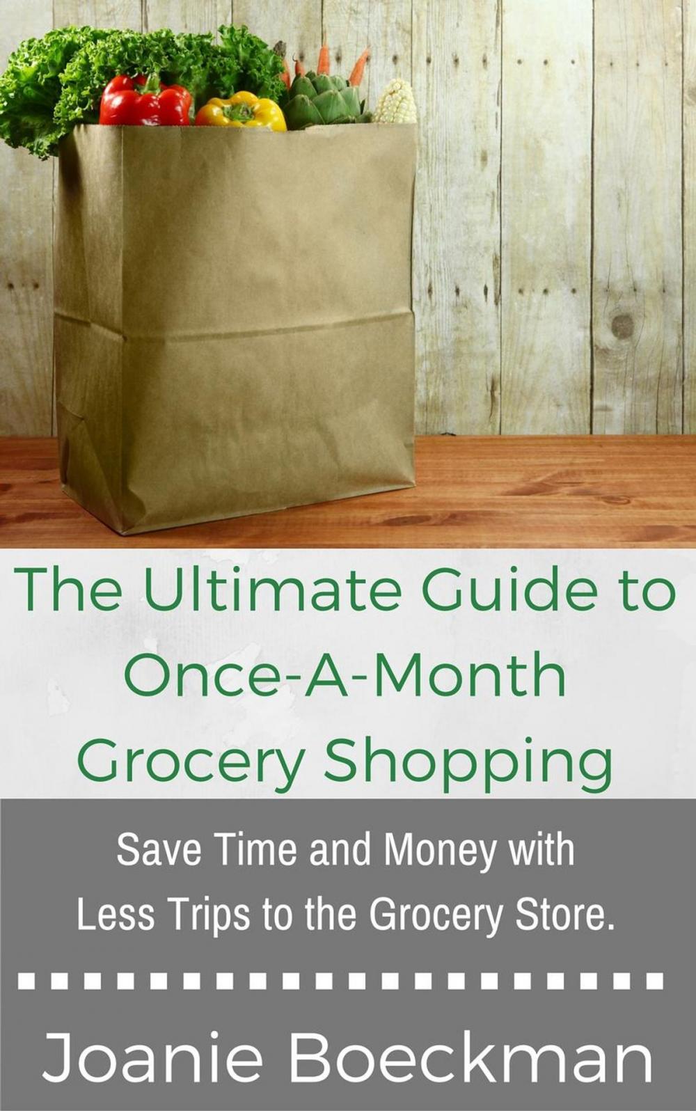 Big bigCover of The Ultimate Guide to Once-a-Month Grocery Shopping