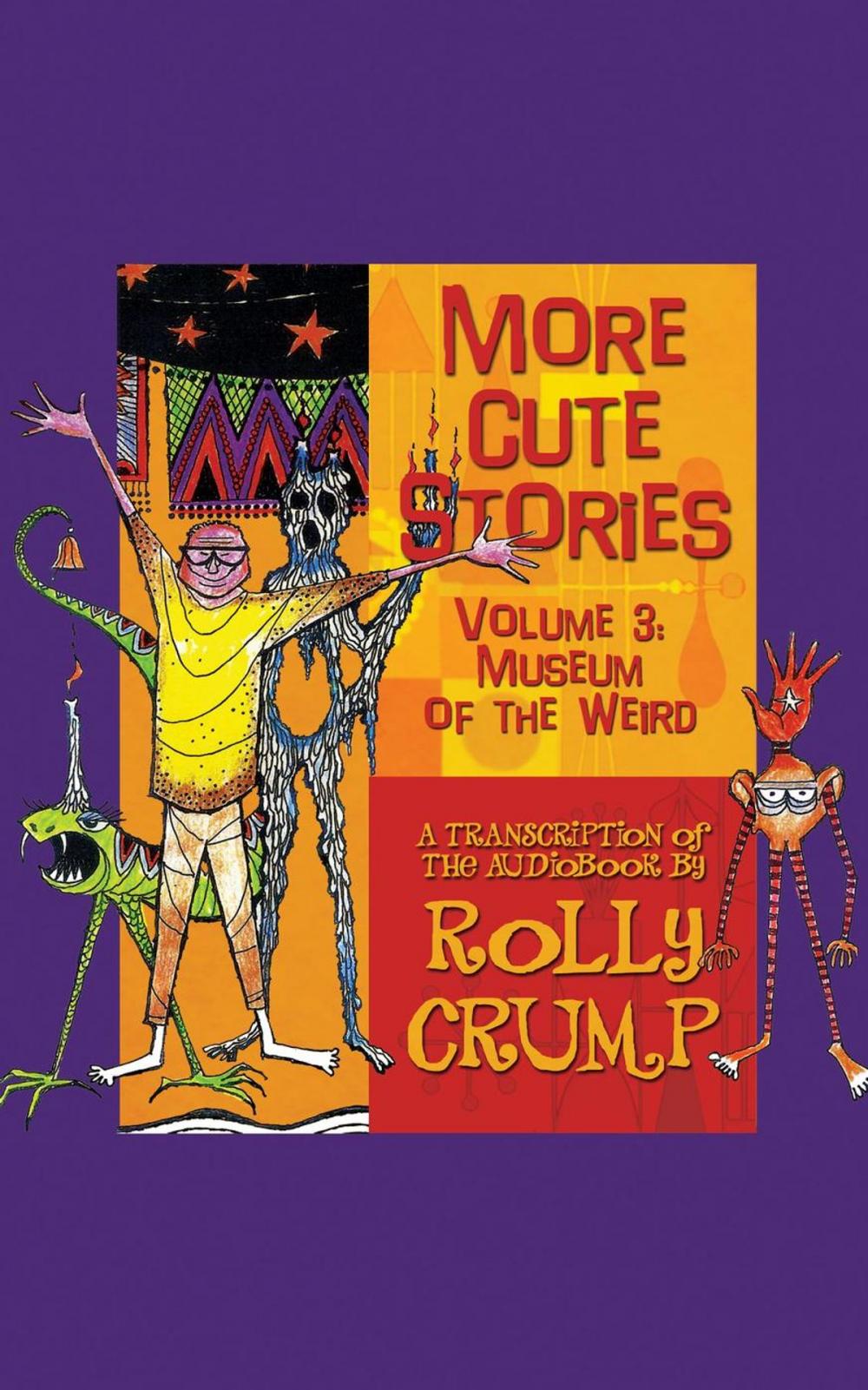 Big bigCover of More Cute Stories Vol. 3: Museum of the Weird