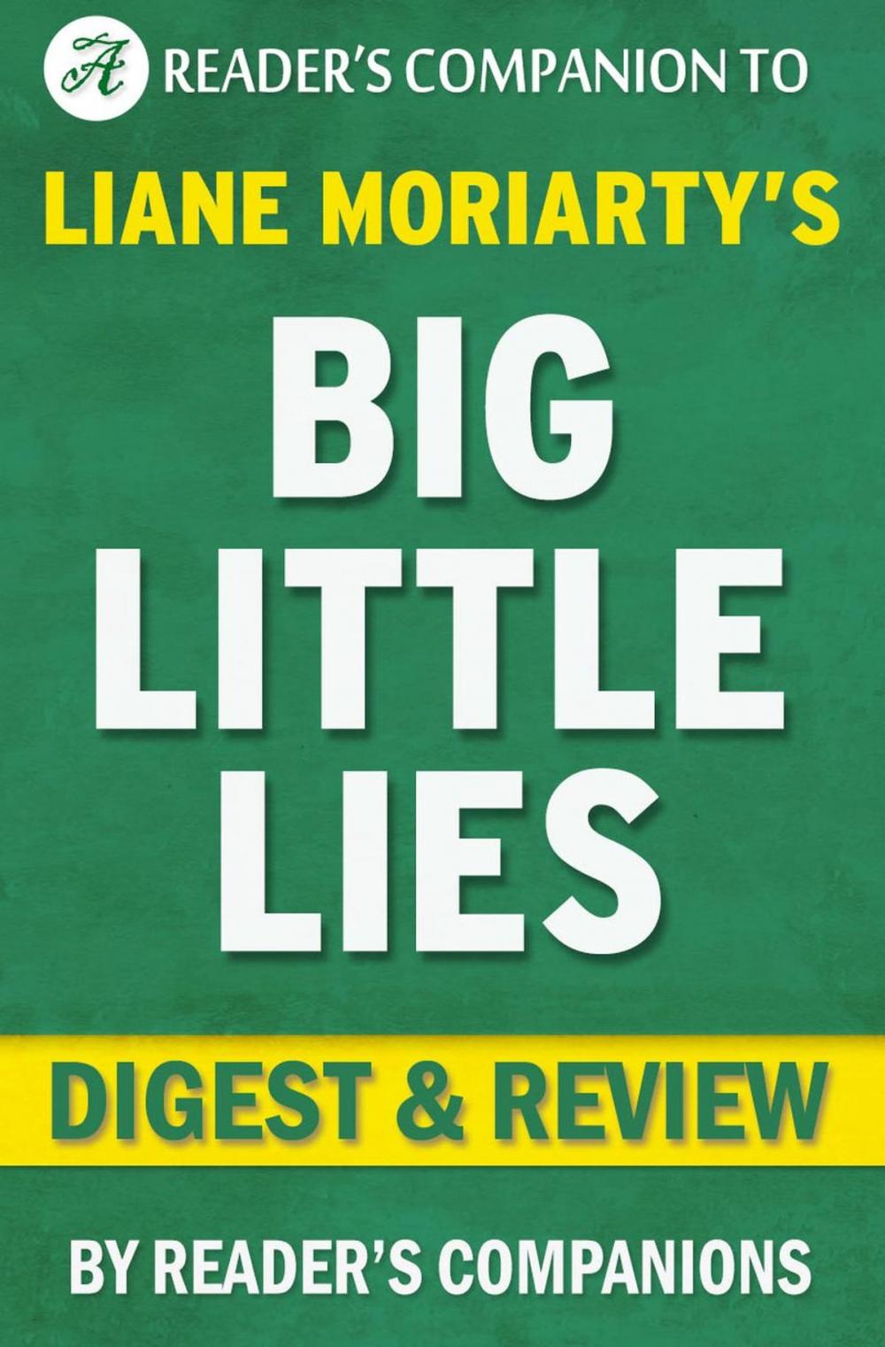 Big bigCover of Big Little Lies by Liane Moriarty | Digest & Review