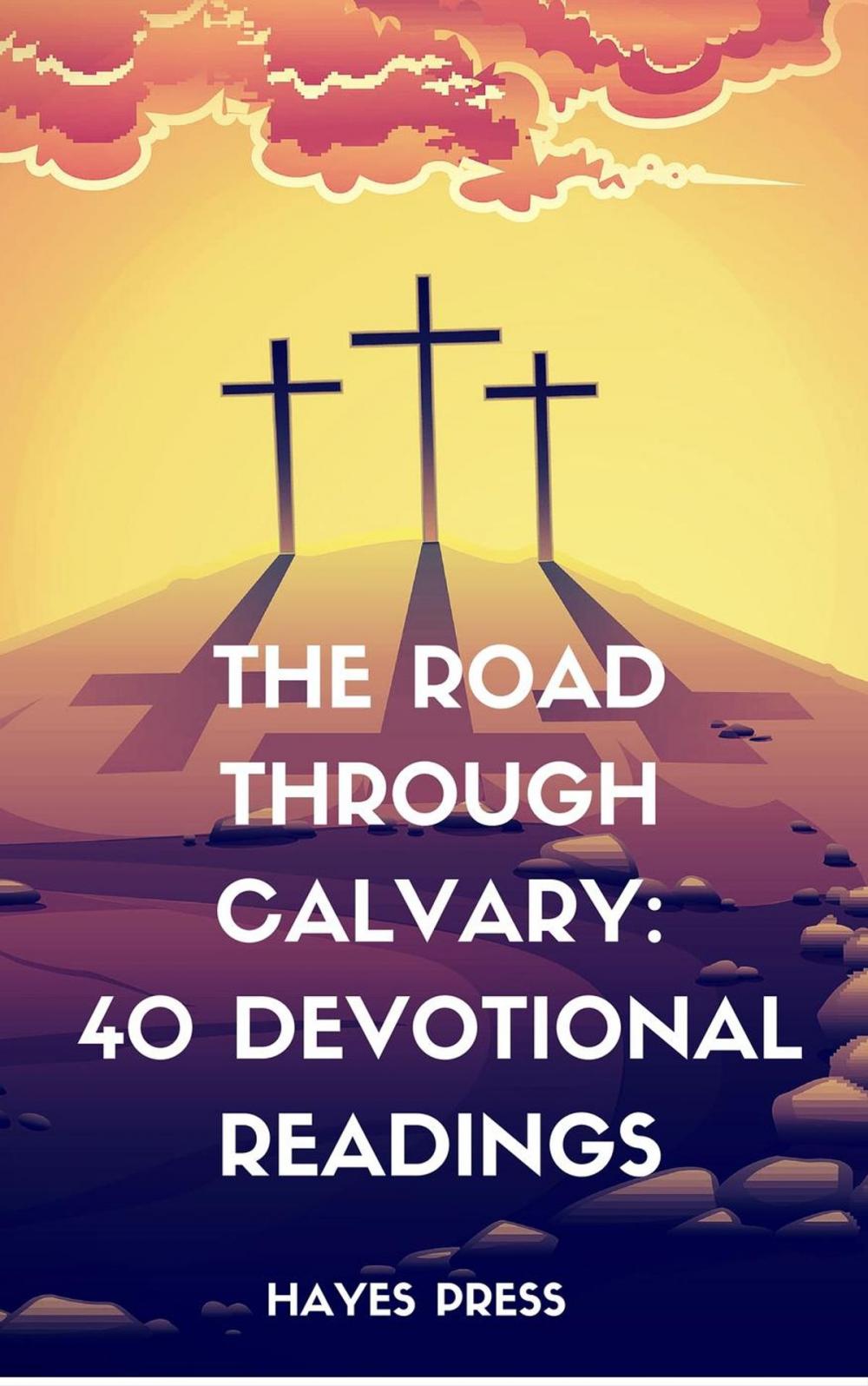 Big bigCover of The Road Through Calvary: 40 Devotional Readings