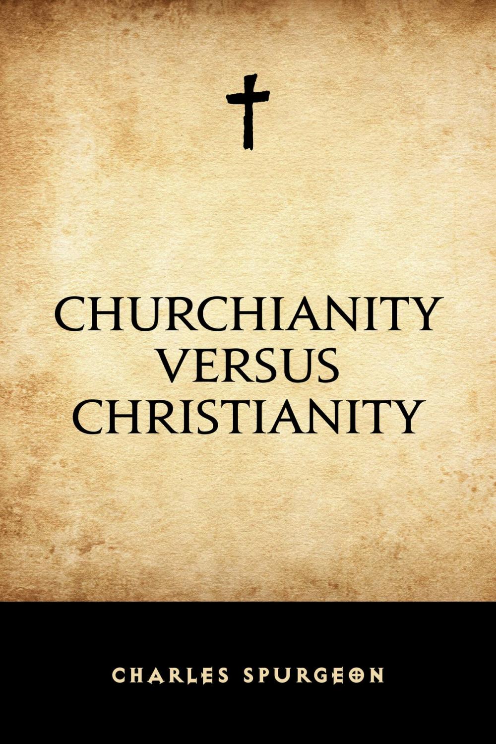 Big bigCover of Churchianity versus Christianity