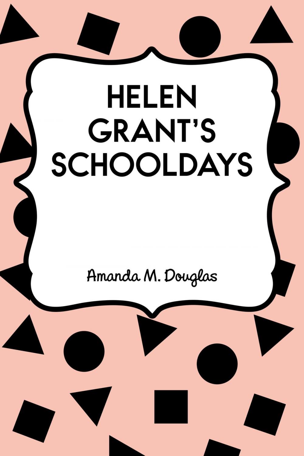 Big bigCover of Helen Grant's Schooldays