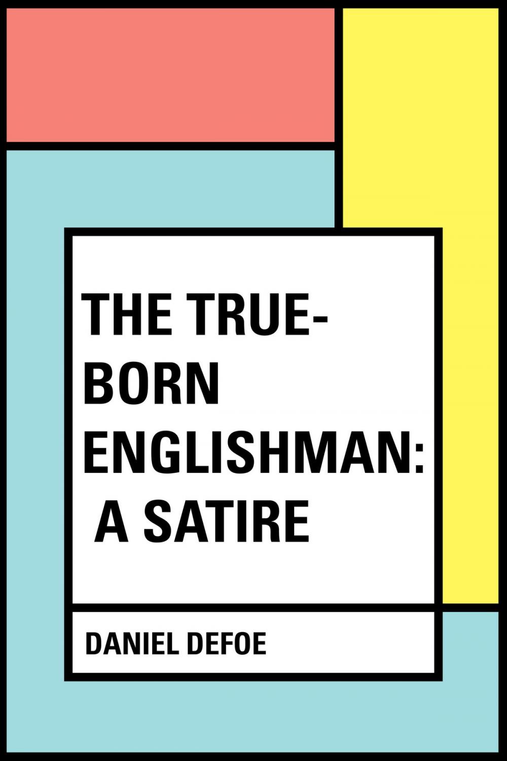 Big bigCover of The True-Born Englishman: A Satire