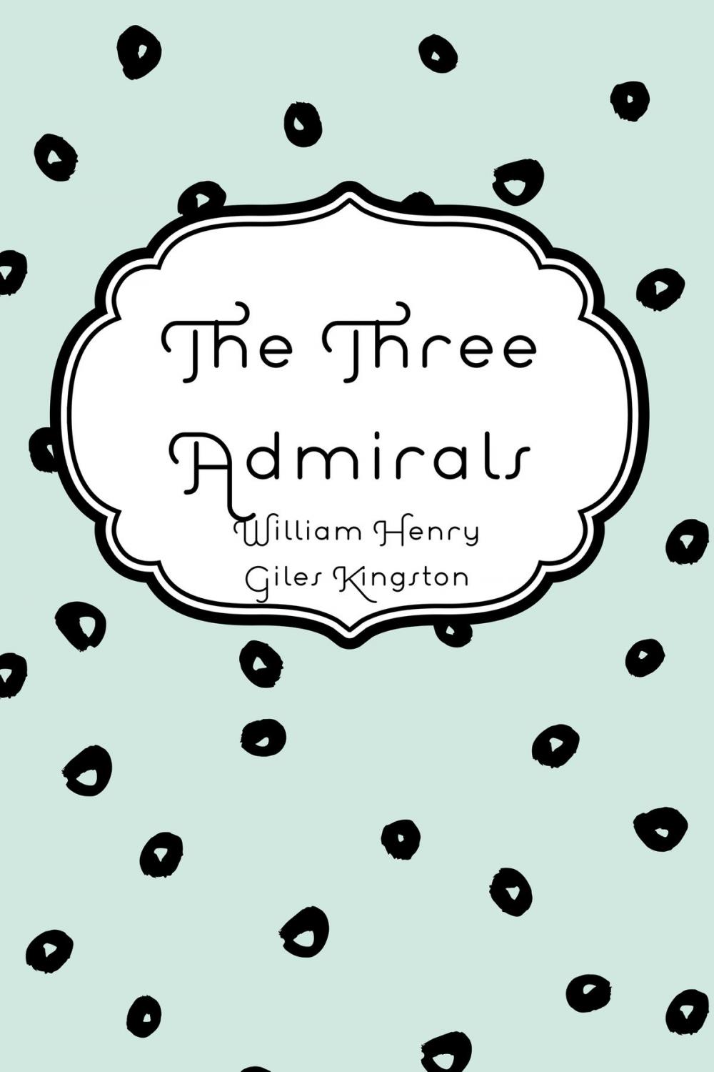 Big bigCover of The Three Admirals