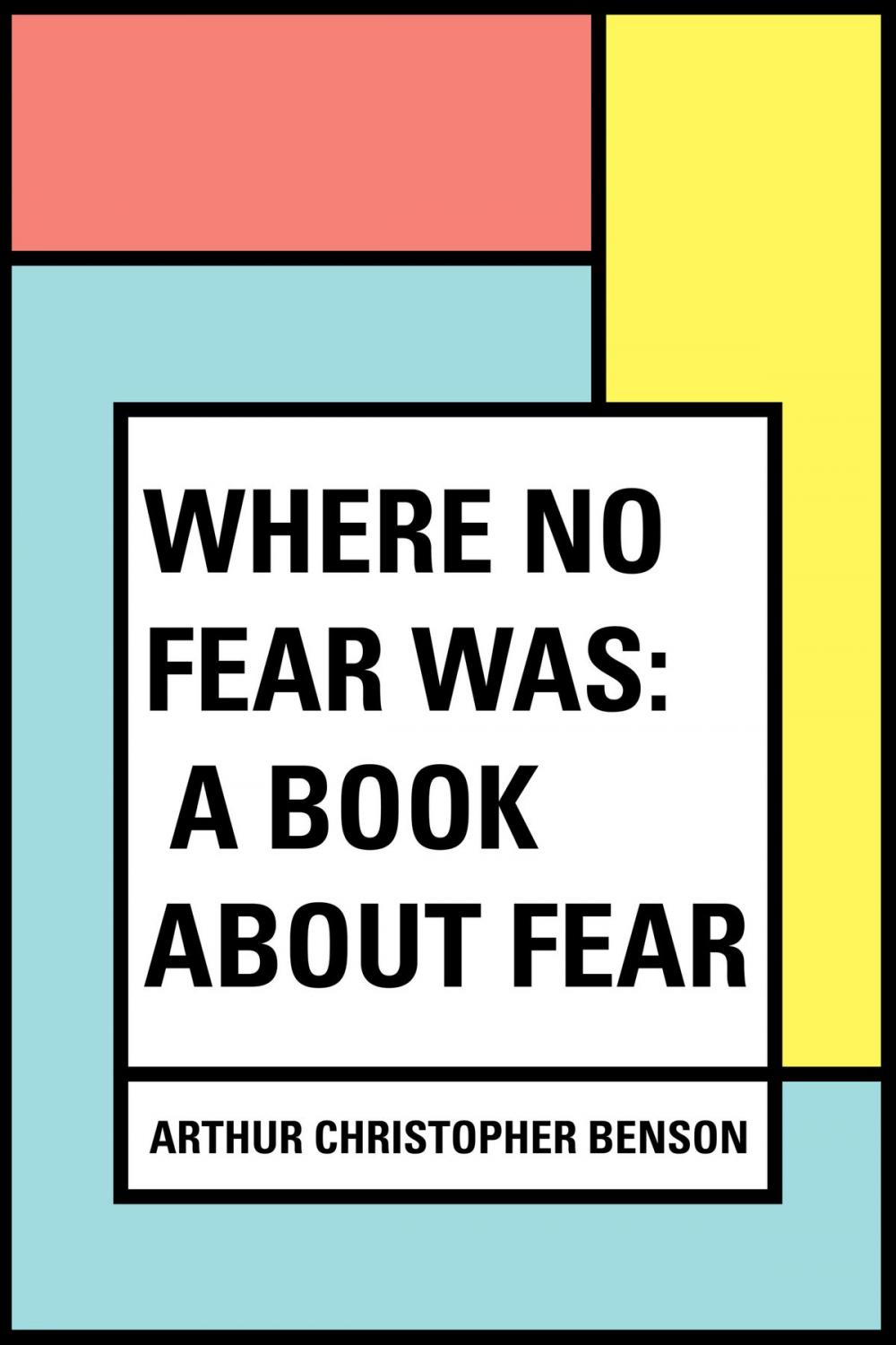 Big bigCover of Where No Fear Was: A Book About Fear