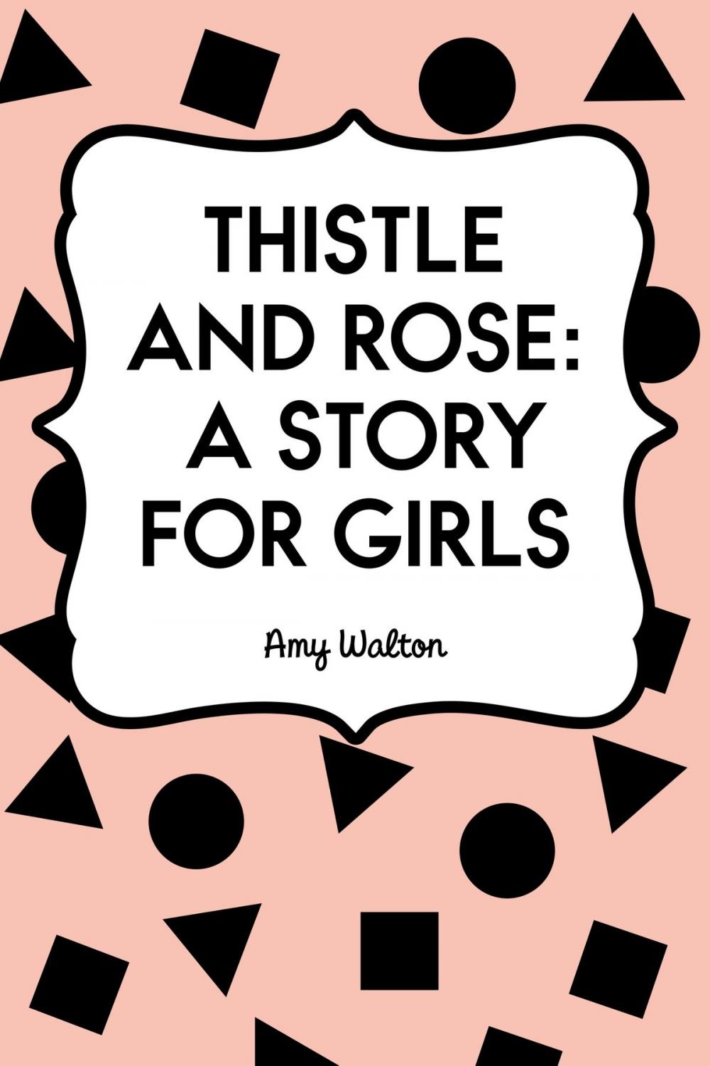 Big bigCover of Thistle and Rose: A Story for Girls