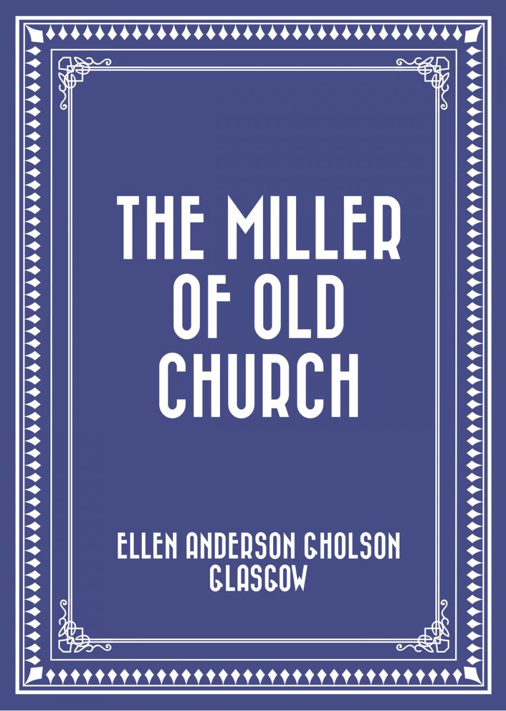 Big bigCover of The Miller Of Old Church