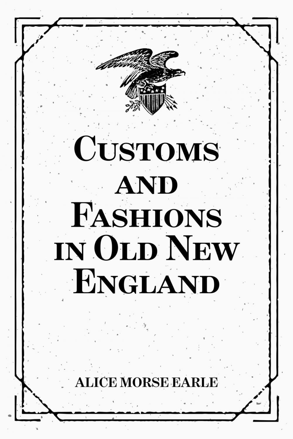 Big bigCover of Customs and Fashions in Old New England