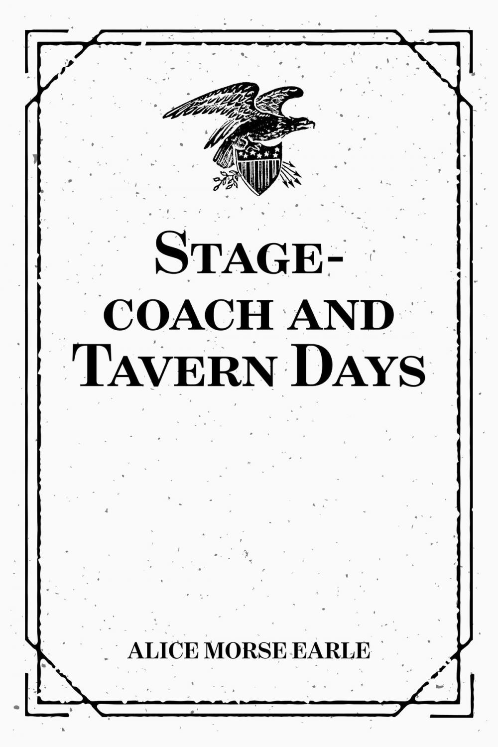 Big bigCover of Stage-coach and Tavern Days