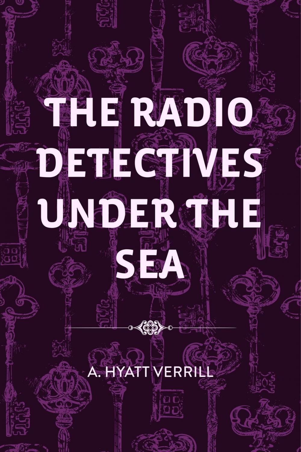 Big bigCover of The Radio Detectives Under the Sea