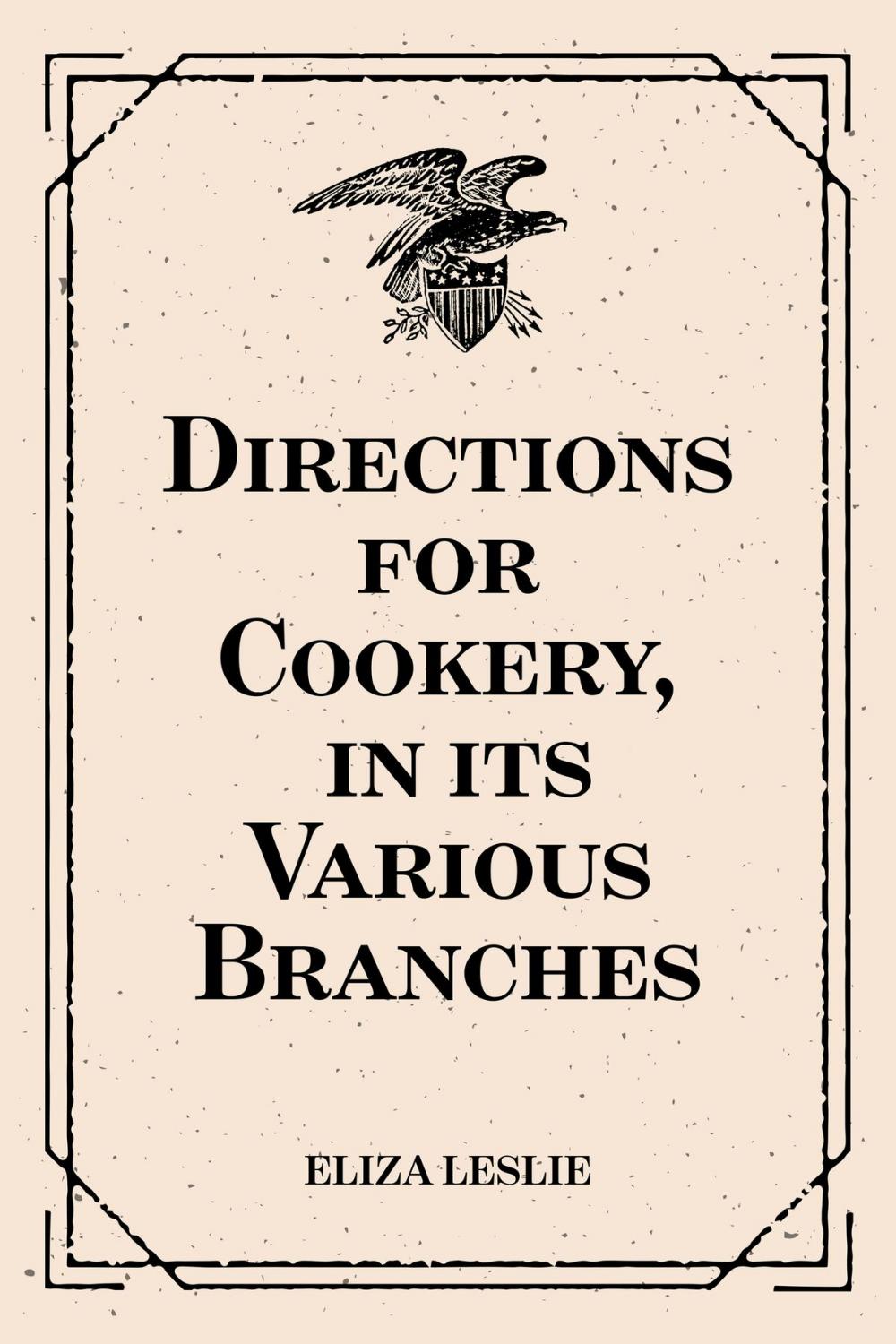 Big bigCover of Directions for Cookery, in its Various Branches