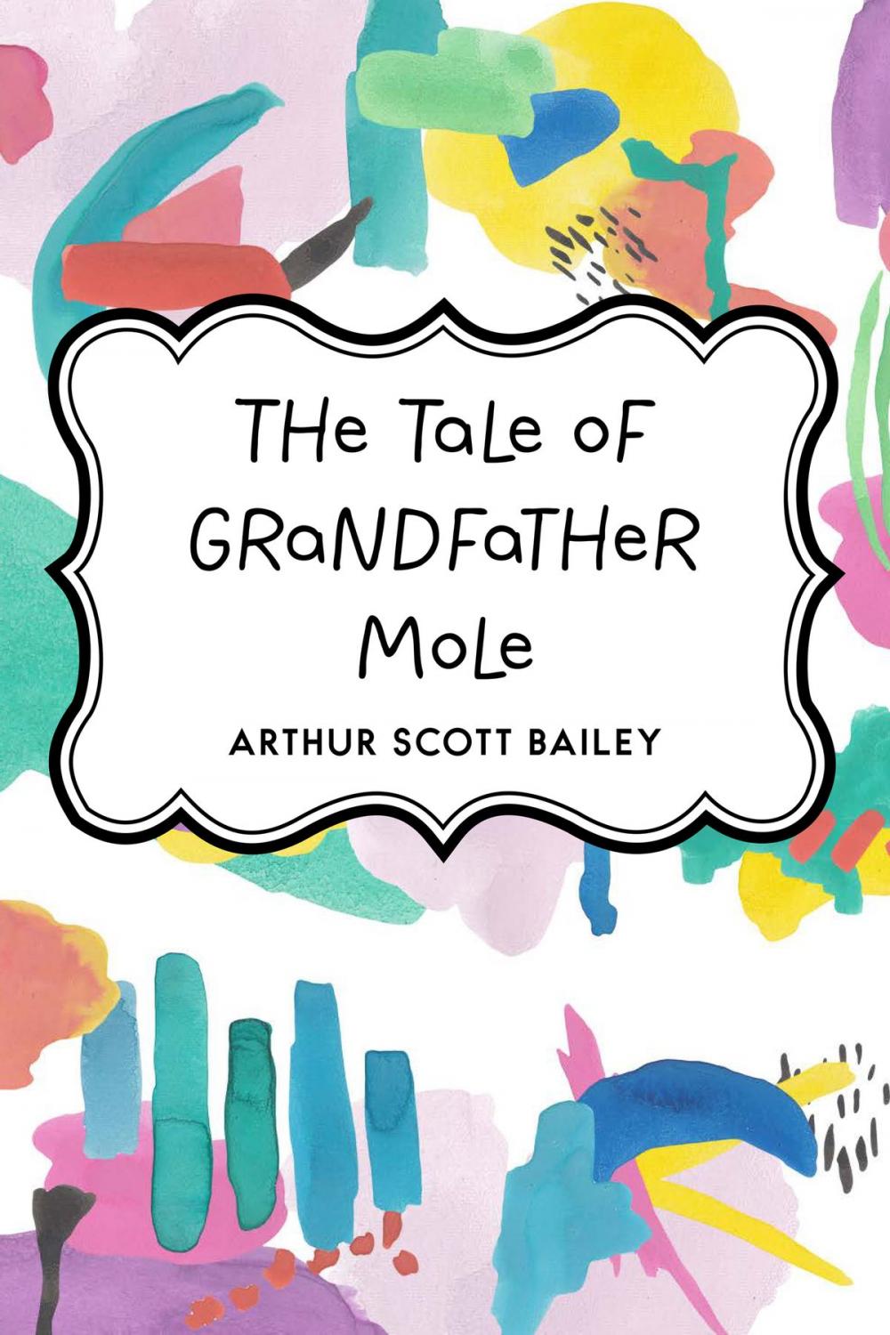 Big bigCover of The Tale of Grandfather Mole