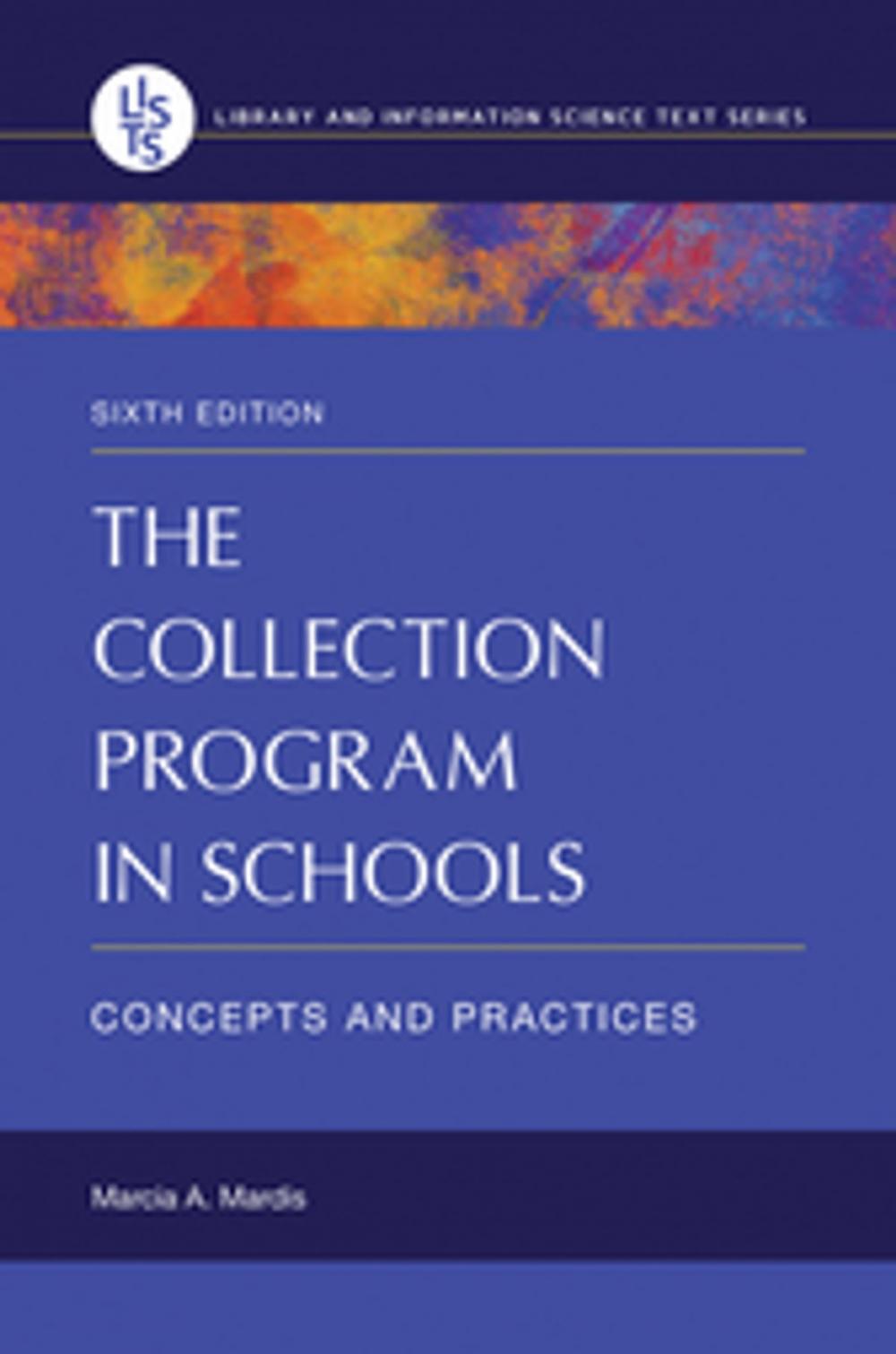 Big bigCover of The Collection Program in Schools: Concepts and Practices, 6th Edition