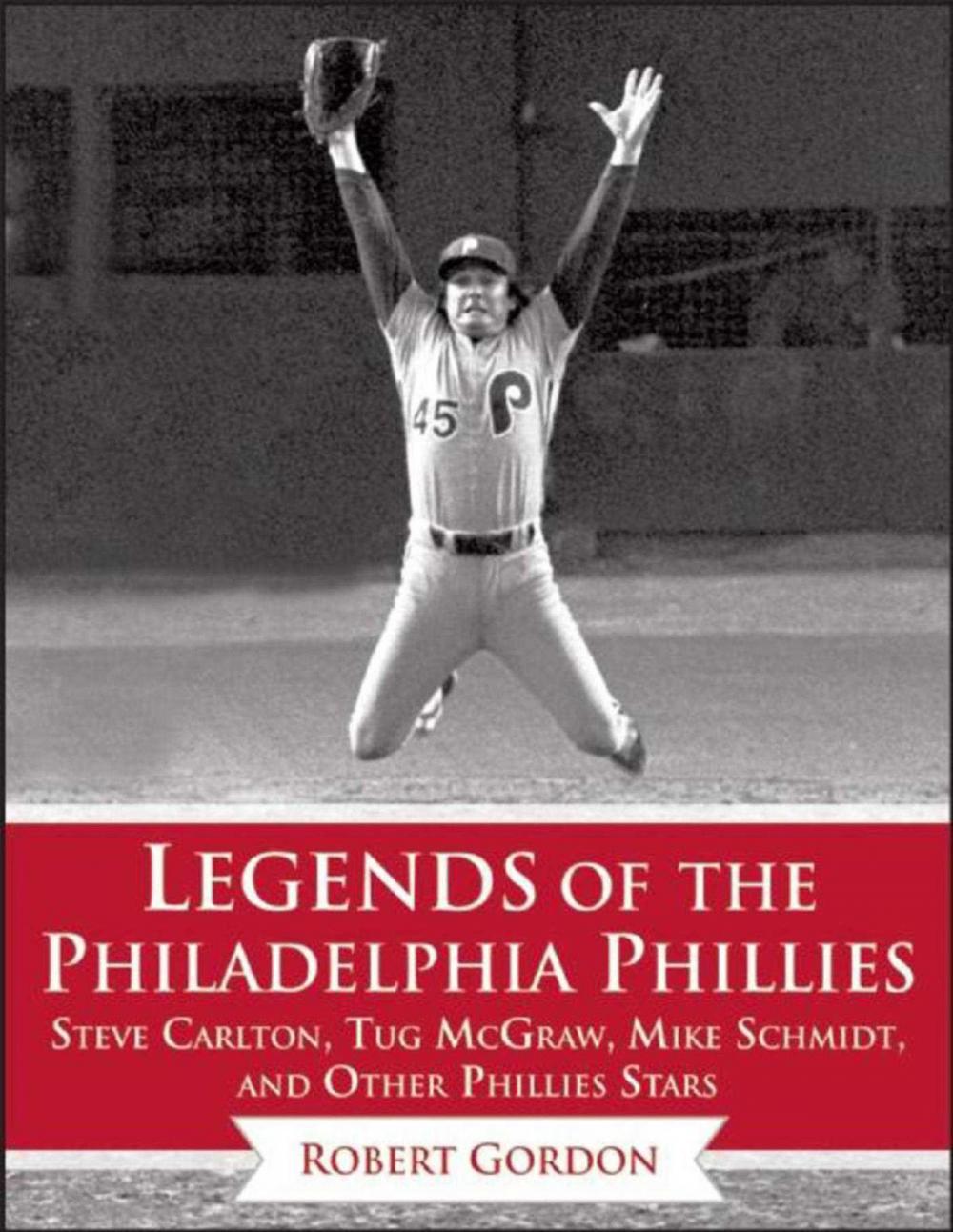 Big bigCover of Legends of the Philadelphia Phillies