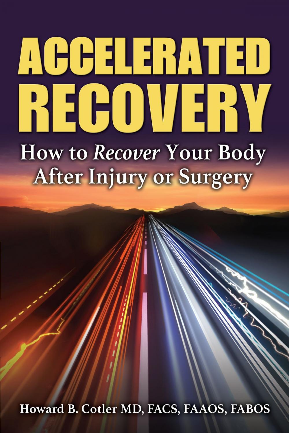 Big bigCover of Accelerated Recovery: How to Recover Your Body After Injury or Surgery