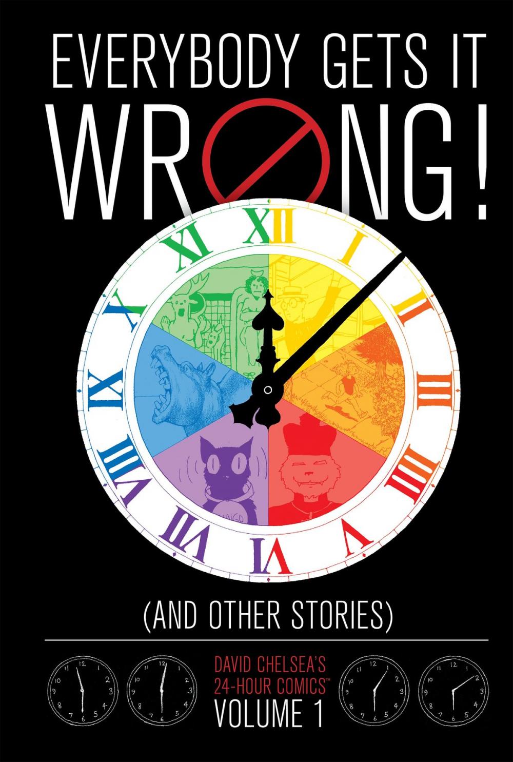 Big bigCover of Everybody Gets It Wrong! and Other Stories: David Chelsea's 24-Hour Comics Vol. 1