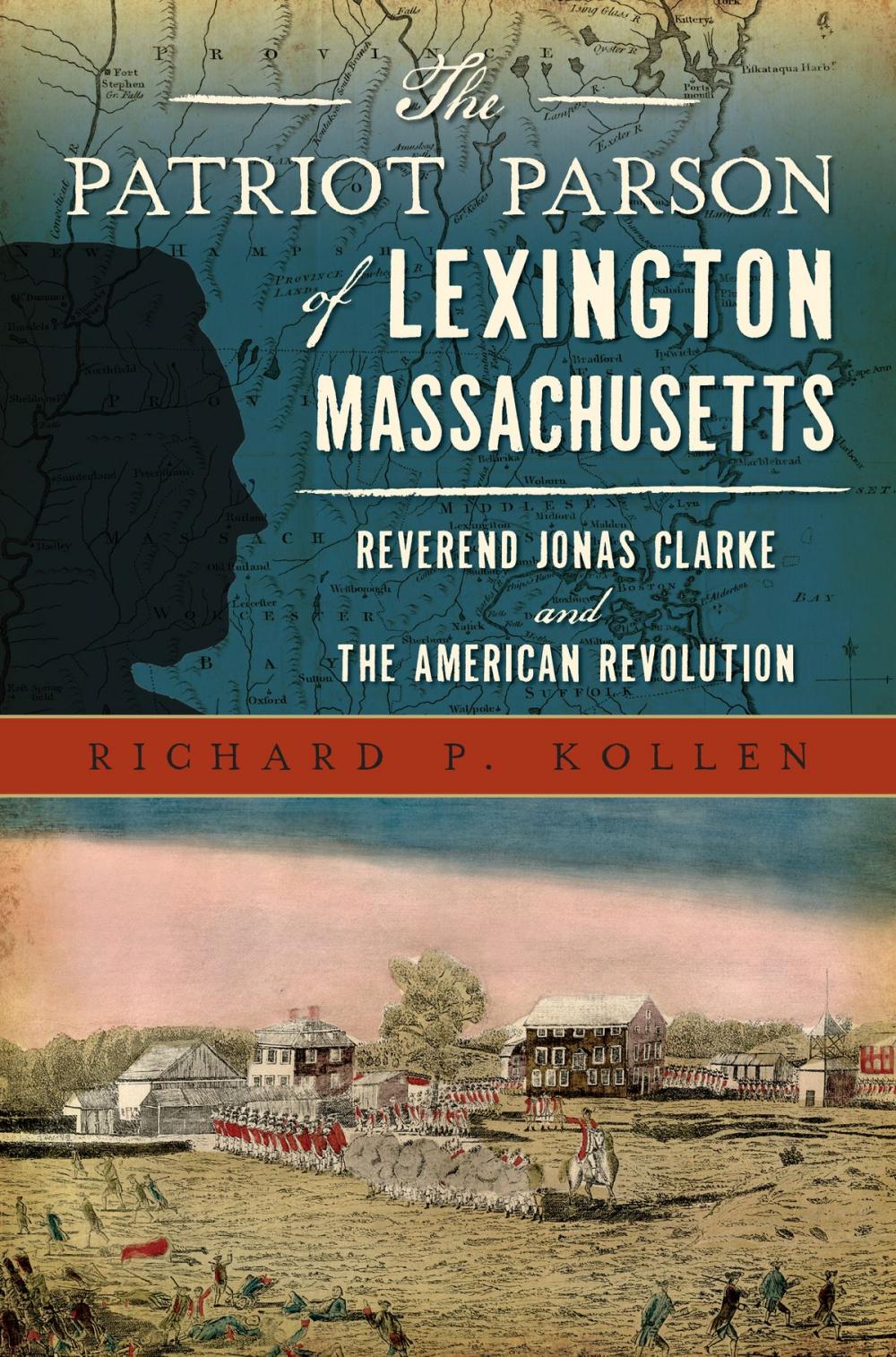 Big bigCover of The Patriot Parson of Lexington, Massachusetts: Reverend Jonas Clarke and the American Revolution