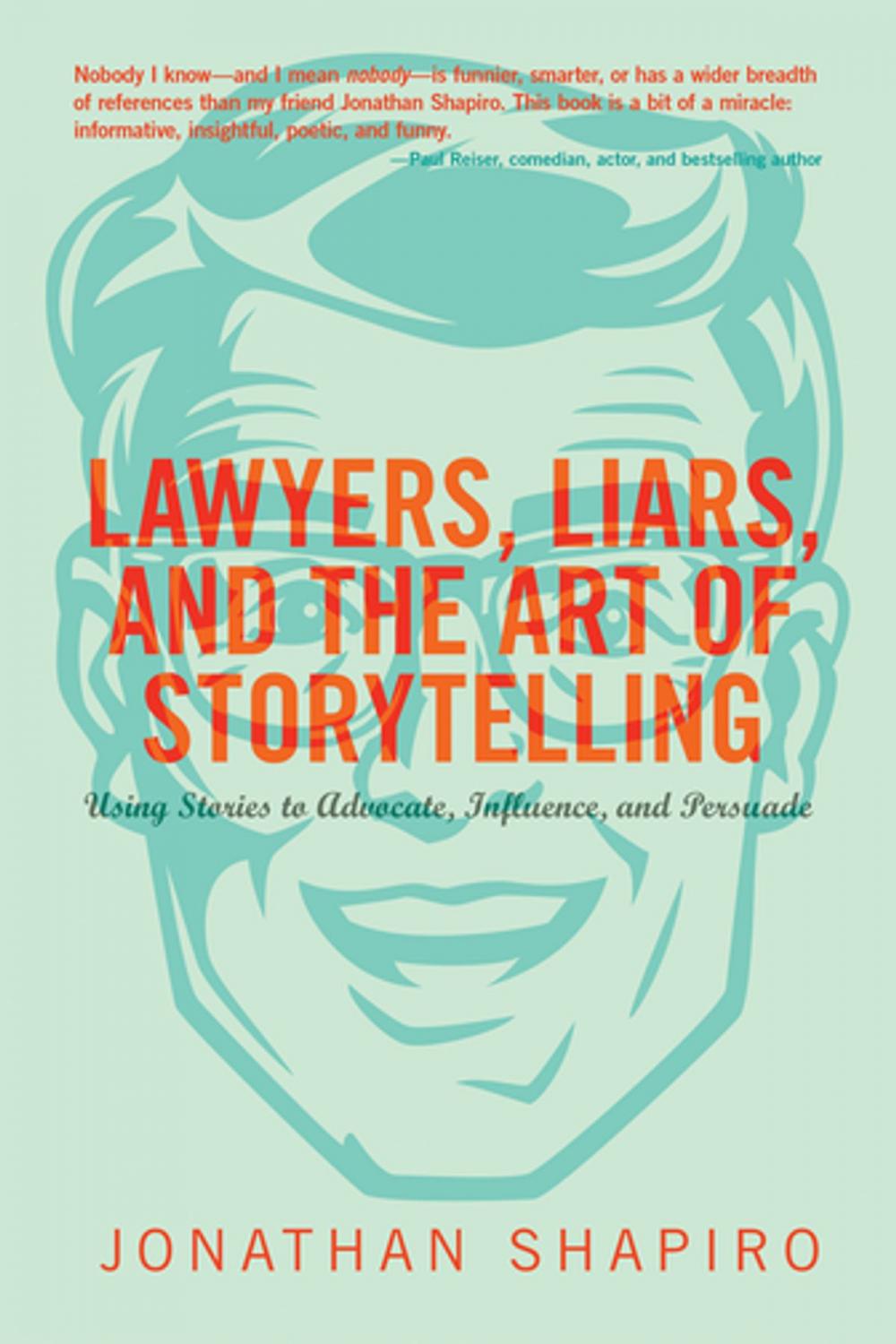 Big bigCover of Lawyers, Liars, and the Art of Storytelling