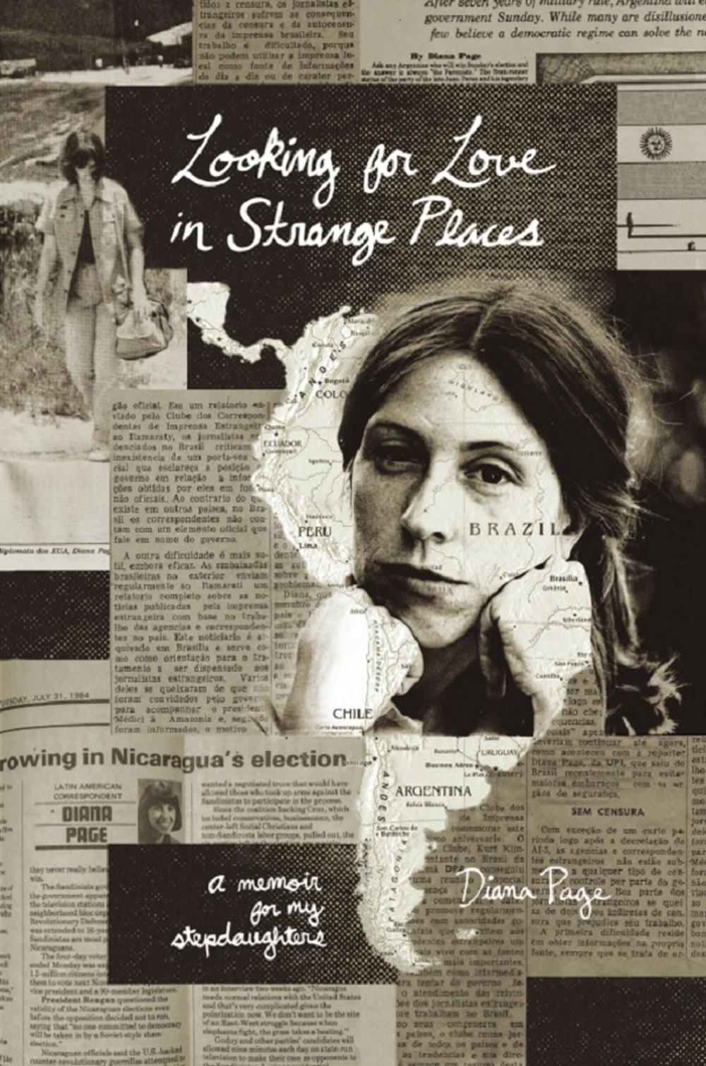 Big bigCover of Looking for Love in Strange Places: A Memoir for My Stepdaughters