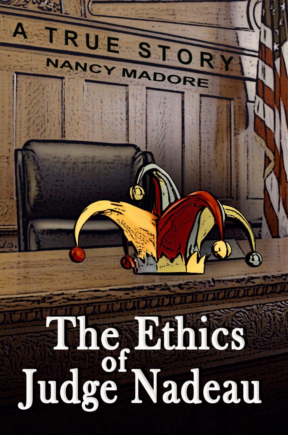 Big bigCover of The Ethics of Judge Nadeau