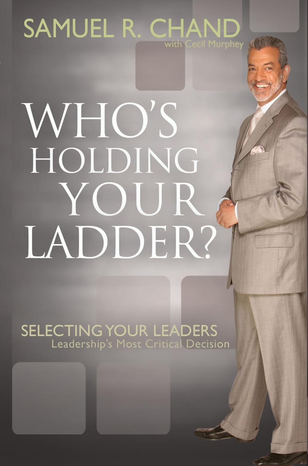 Big bigCover of Who's Holding Your Ladder?