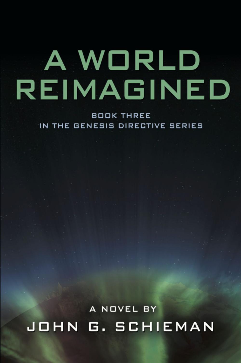 Big bigCover of A WORLD REIMAGINED: Book Three in the Genesis Directive Series