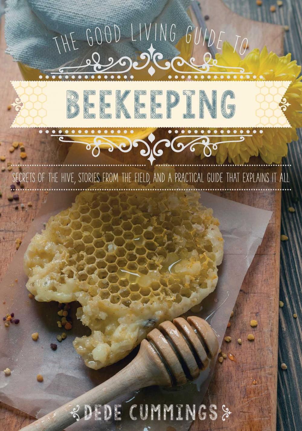 Big bigCover of The Good Living Guide to Beekeeping