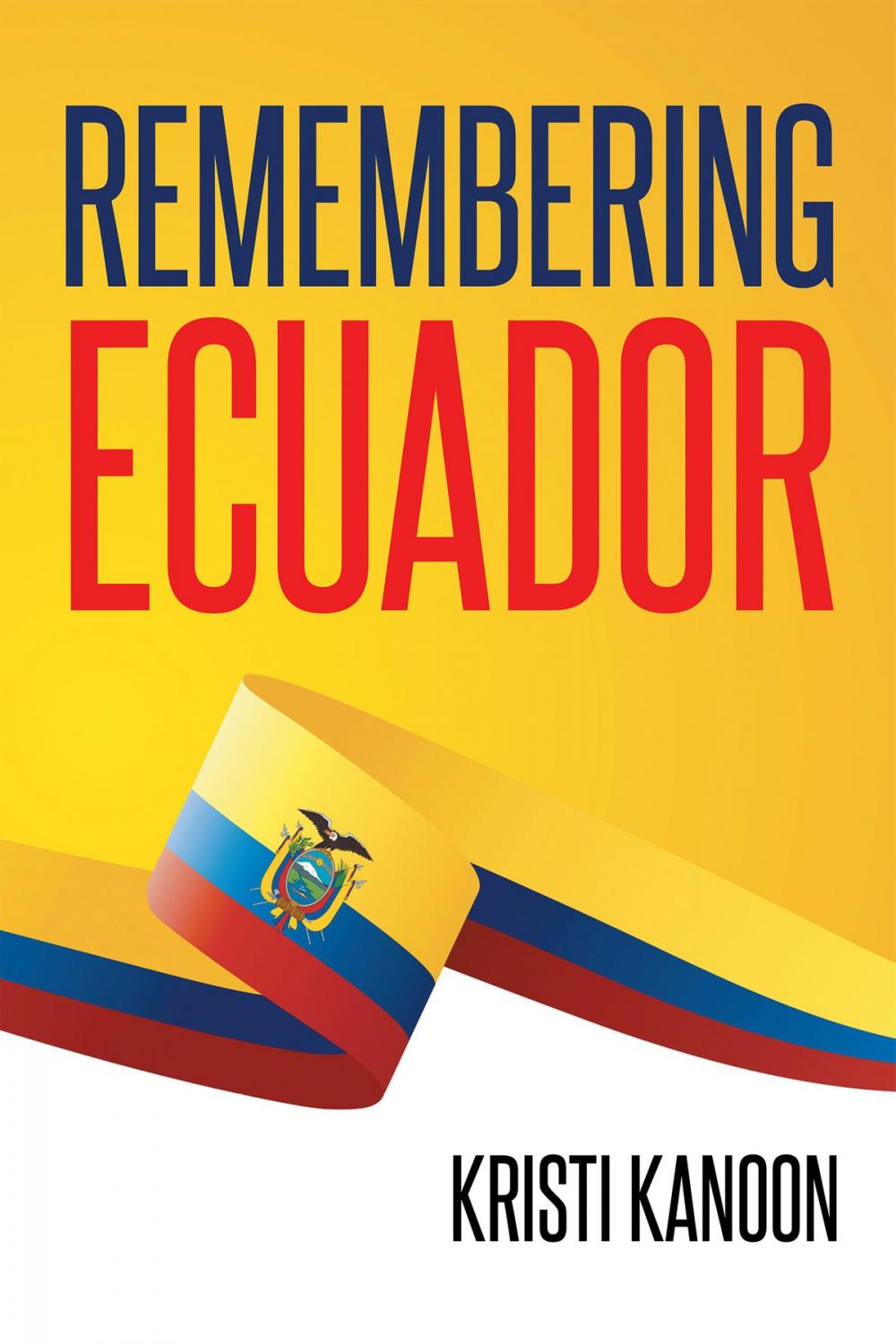 Big bigCover of Remembering Ecuador