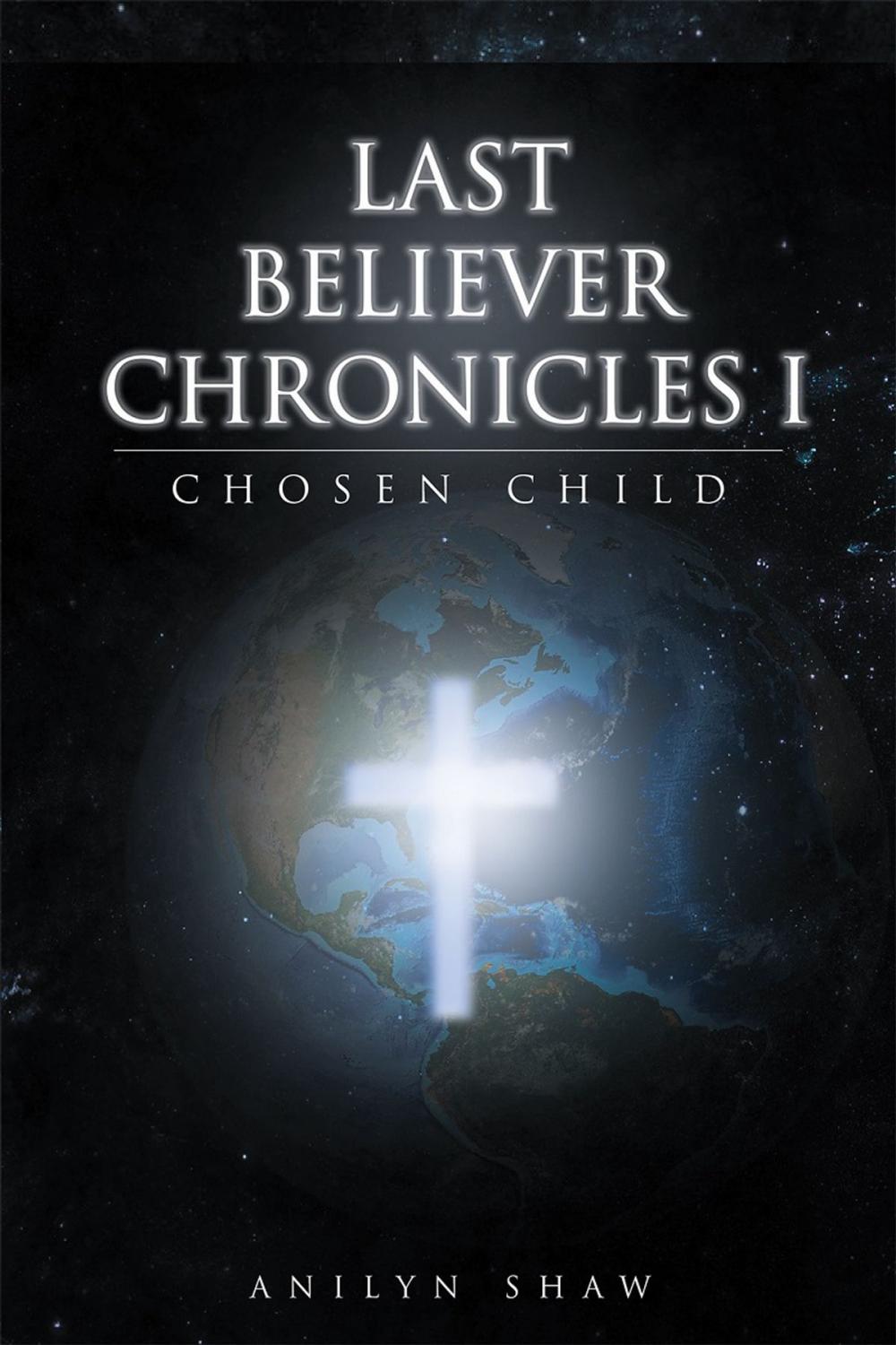 Big bigCover of Last Believer Chronicles 1: Chosen Child