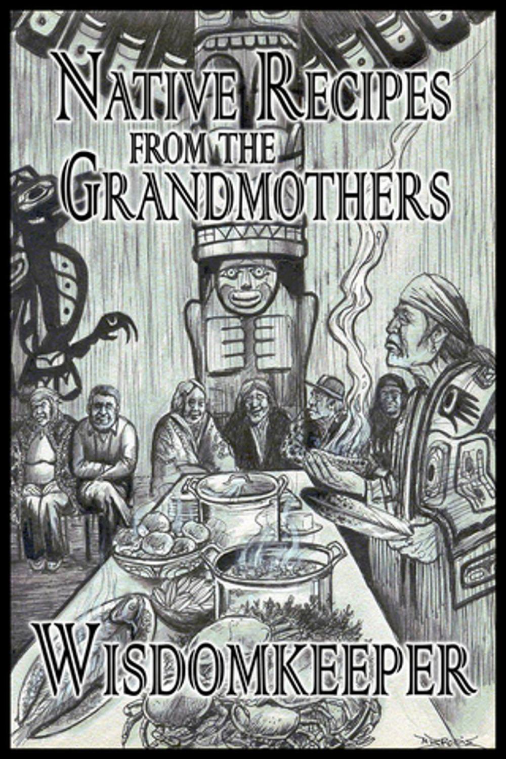 Big bigCover of Native Recipes from the Grandmothers