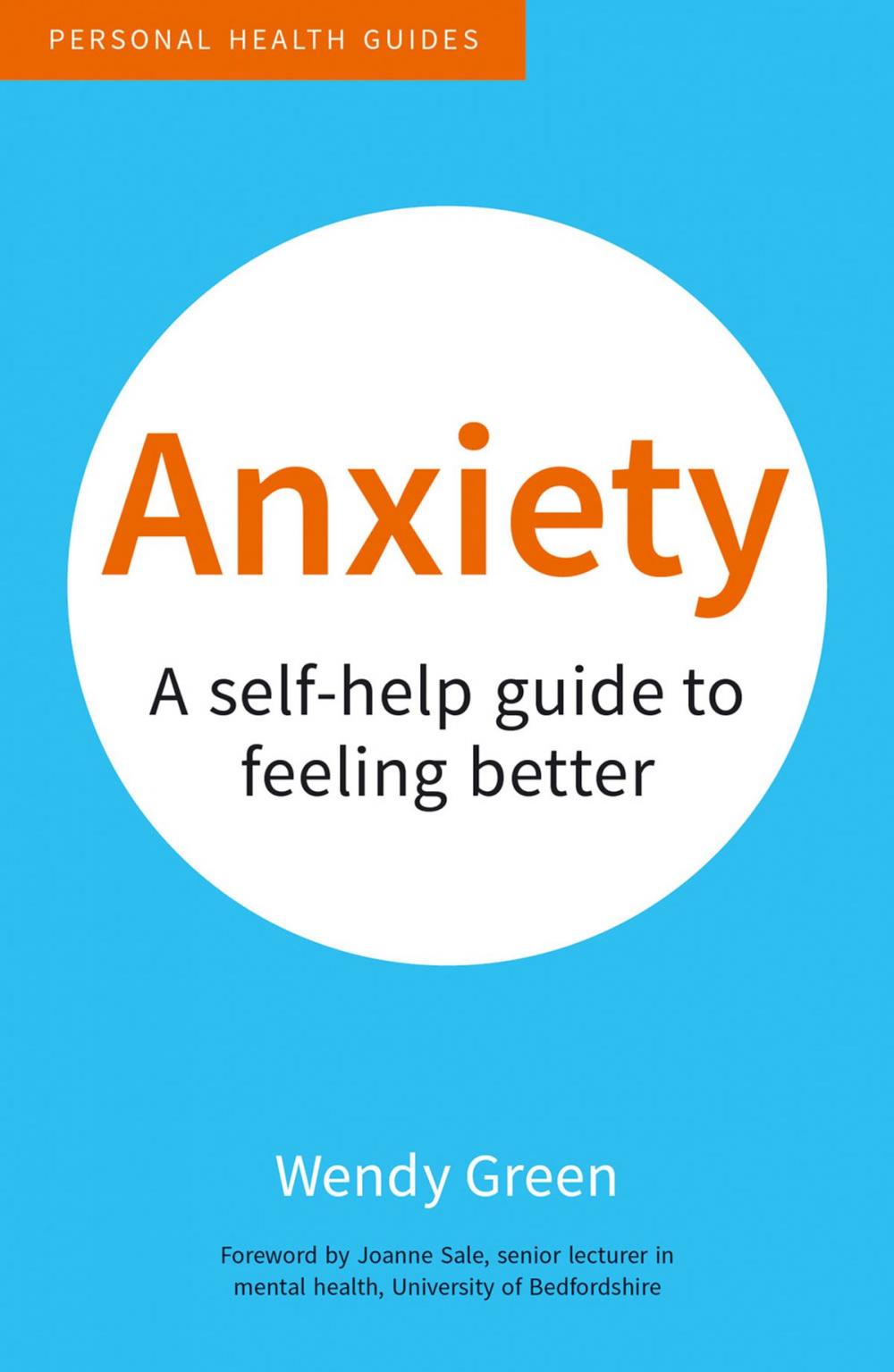 Big bigCover of Anxiety: A Self-Help Guide to Feeling Better