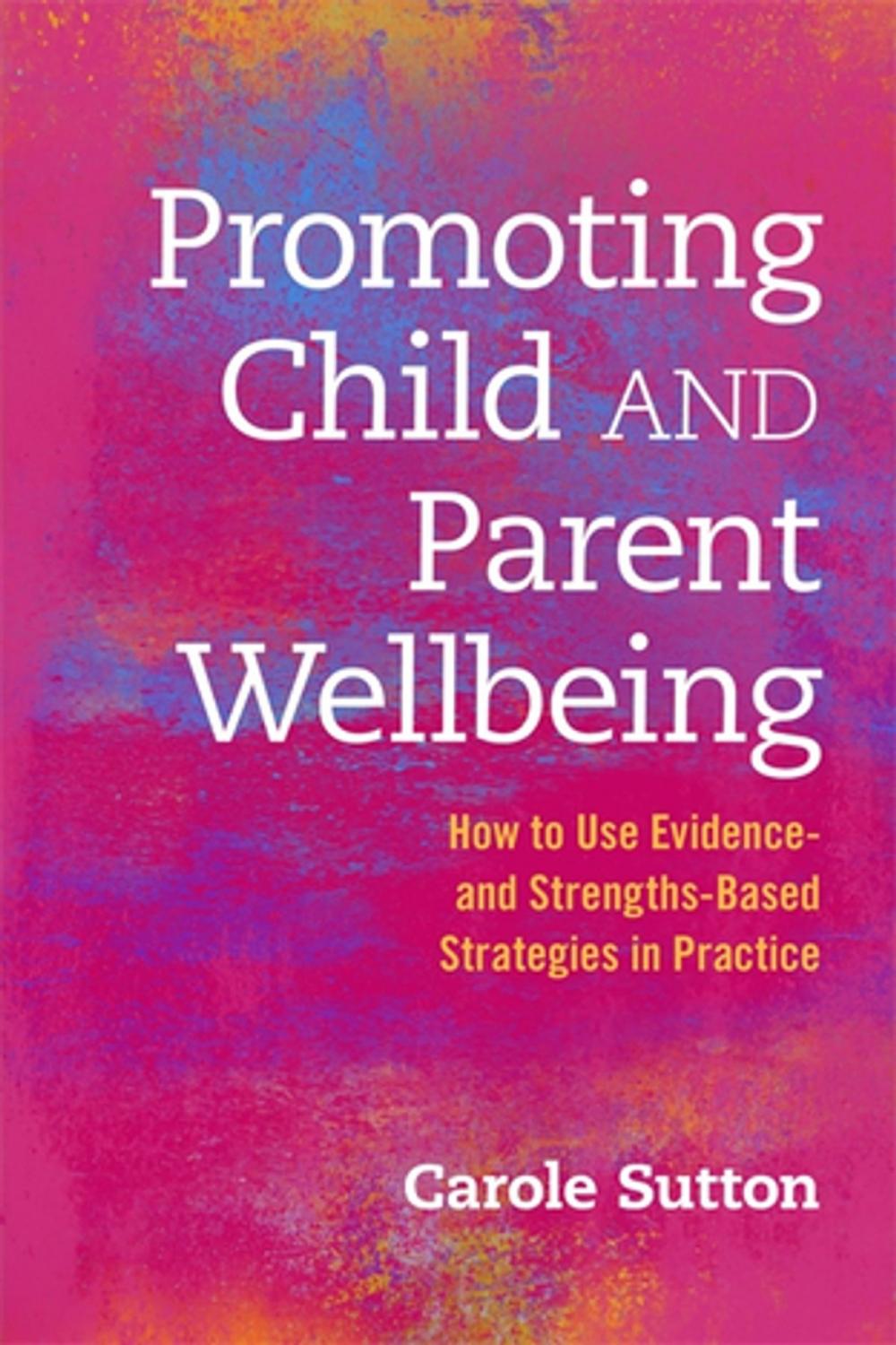 Big bigCover of Promoting Child and Parent Wellbeing