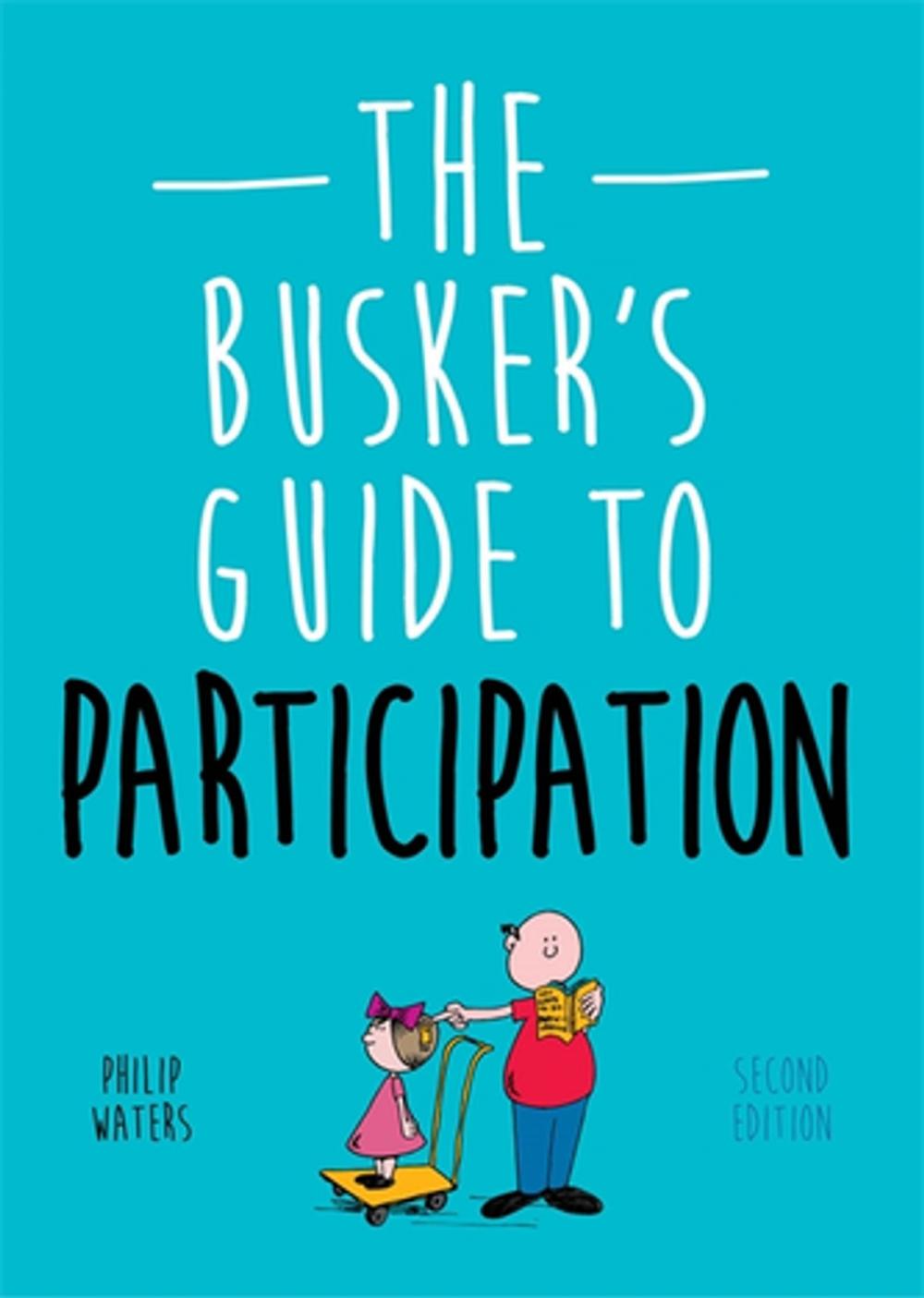 Big bigCover of The Busker's Guide to Participation, Second Edition