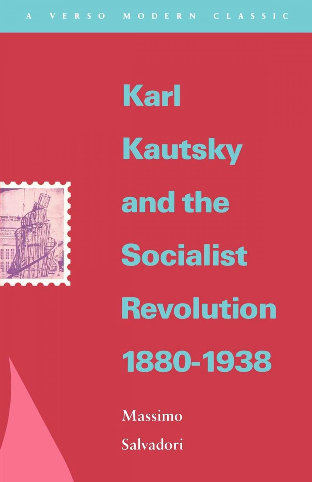 Big bigCover of Karl Kautsky and the Socialist Revolution 1880-1938