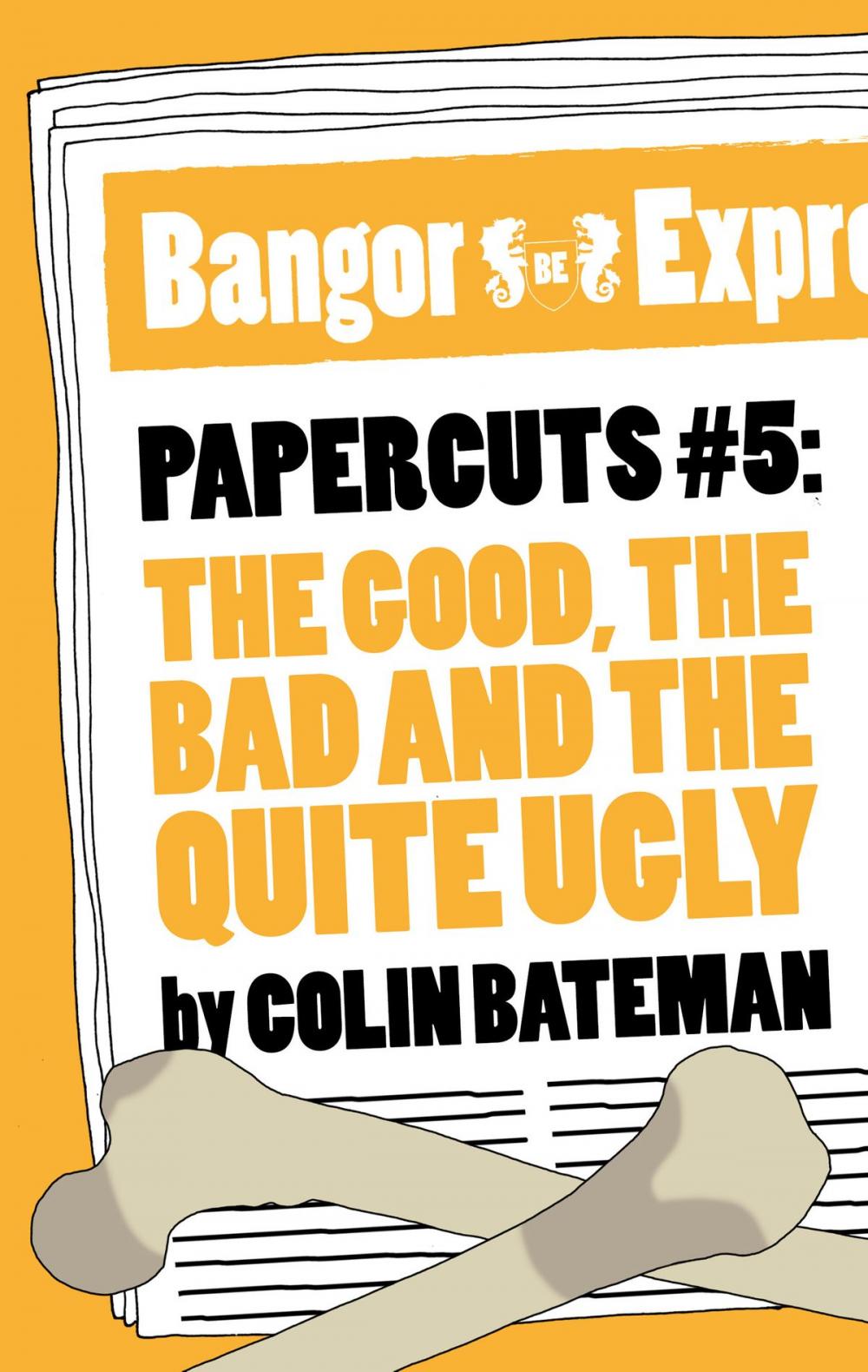 Big bigCover of Papercuts 5: The Good, The Bad and the Quite Ugly