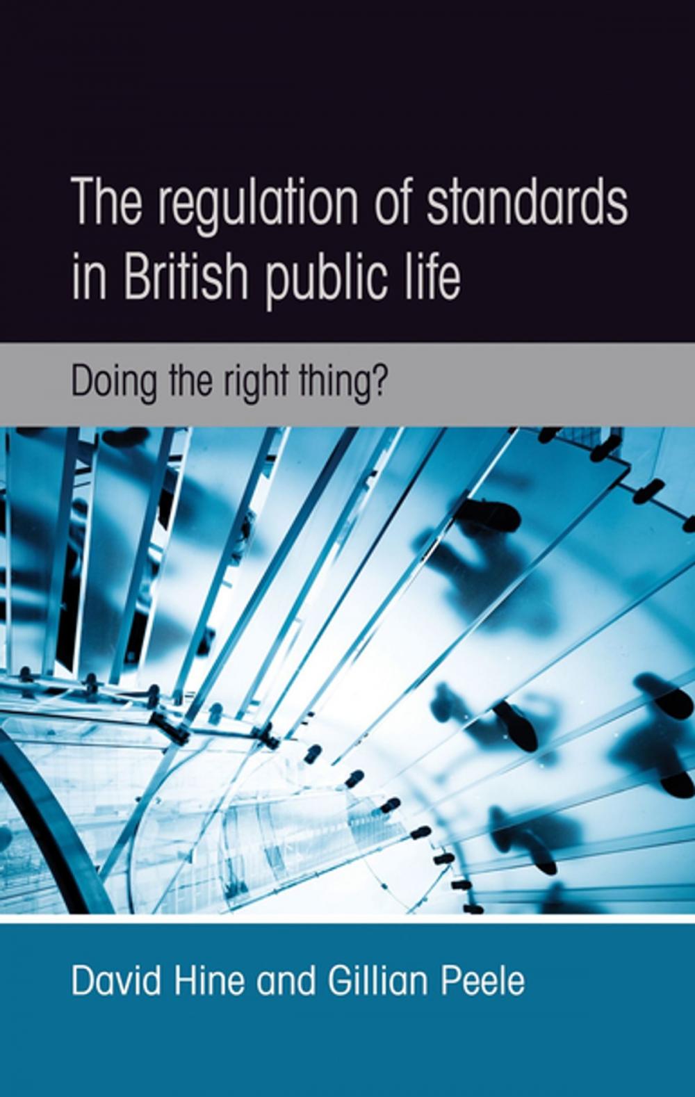 Big bigCover of The Regulation of Standards in British Public Life