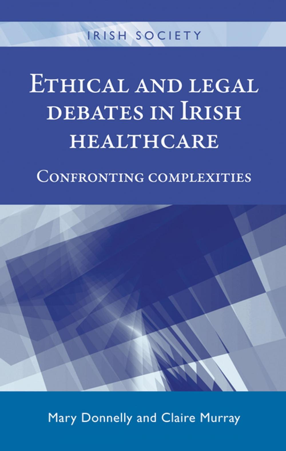 Big bigCover of Ethical and legal debates in Irish healthcare