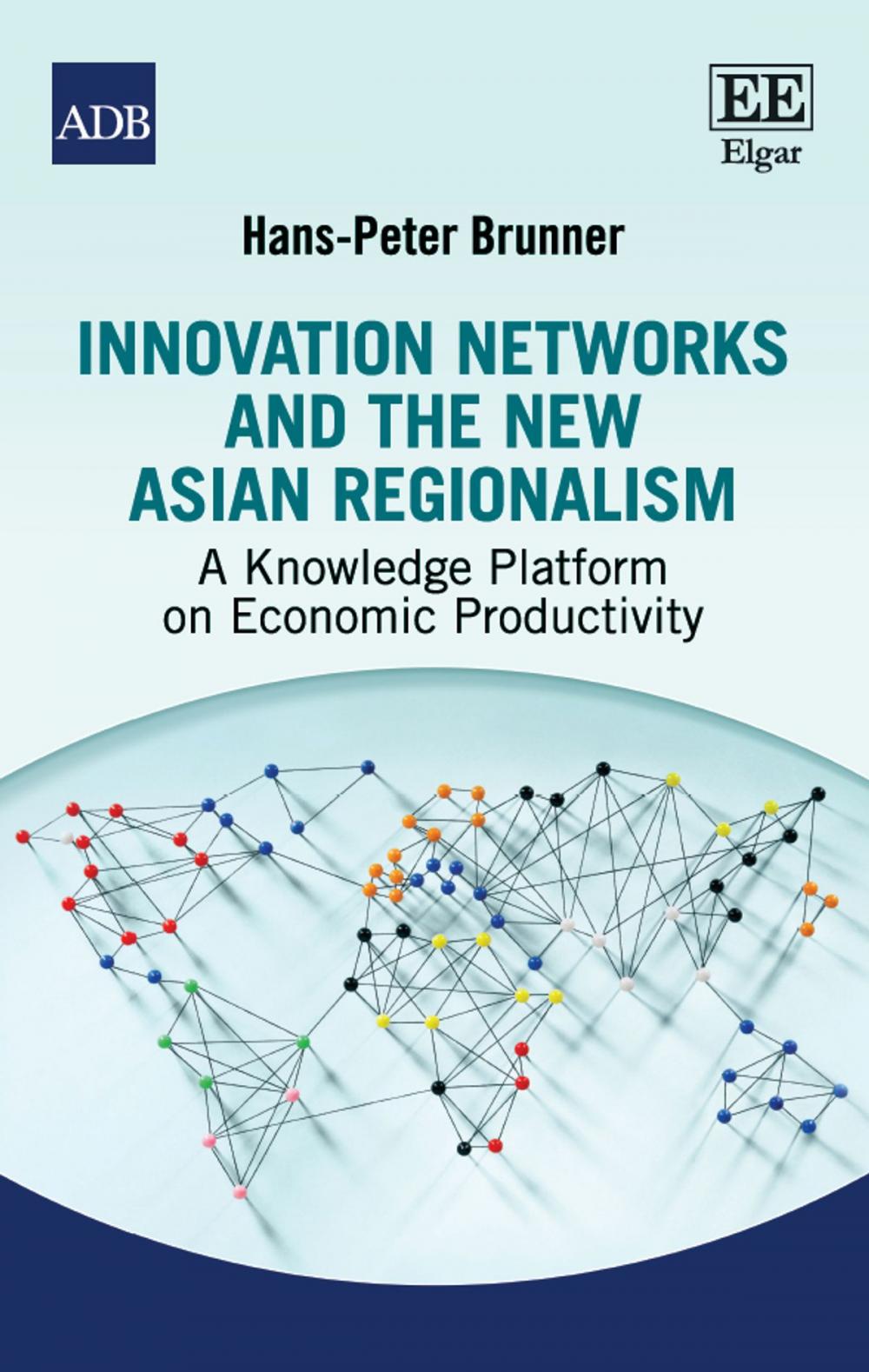 Big bigCover of Innovation Networks and the New Asian Regionalism