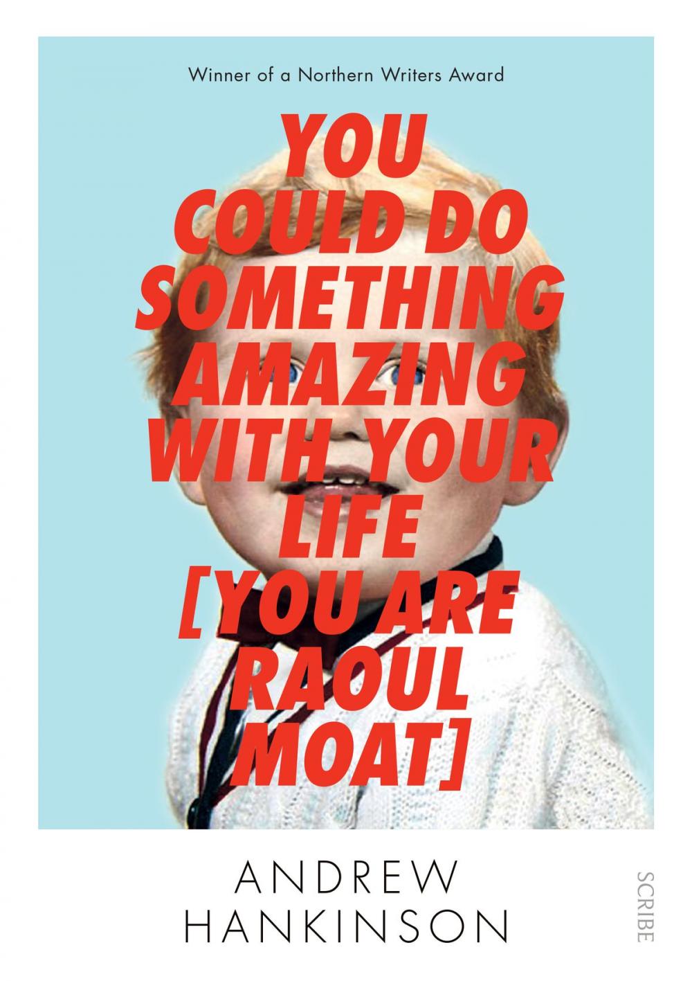 Big bigCover of You Could Do Something Amazing with Your Life [You Are Raoul Moat]