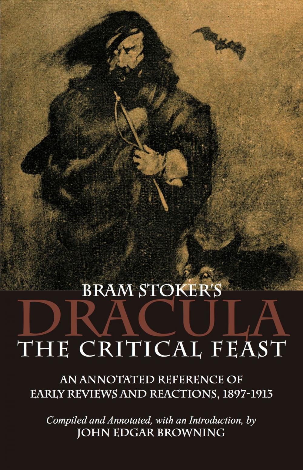 Big bigCover of Bram Stoker's Dracula: The Critical Feast