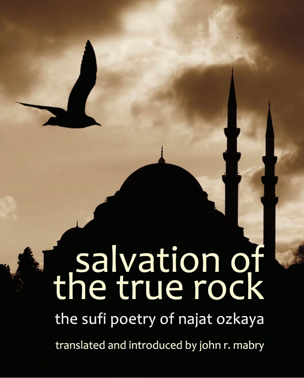 Big bigCover of Salvation of the True Rock: The Sufi Poetry of Najat Ozkaya