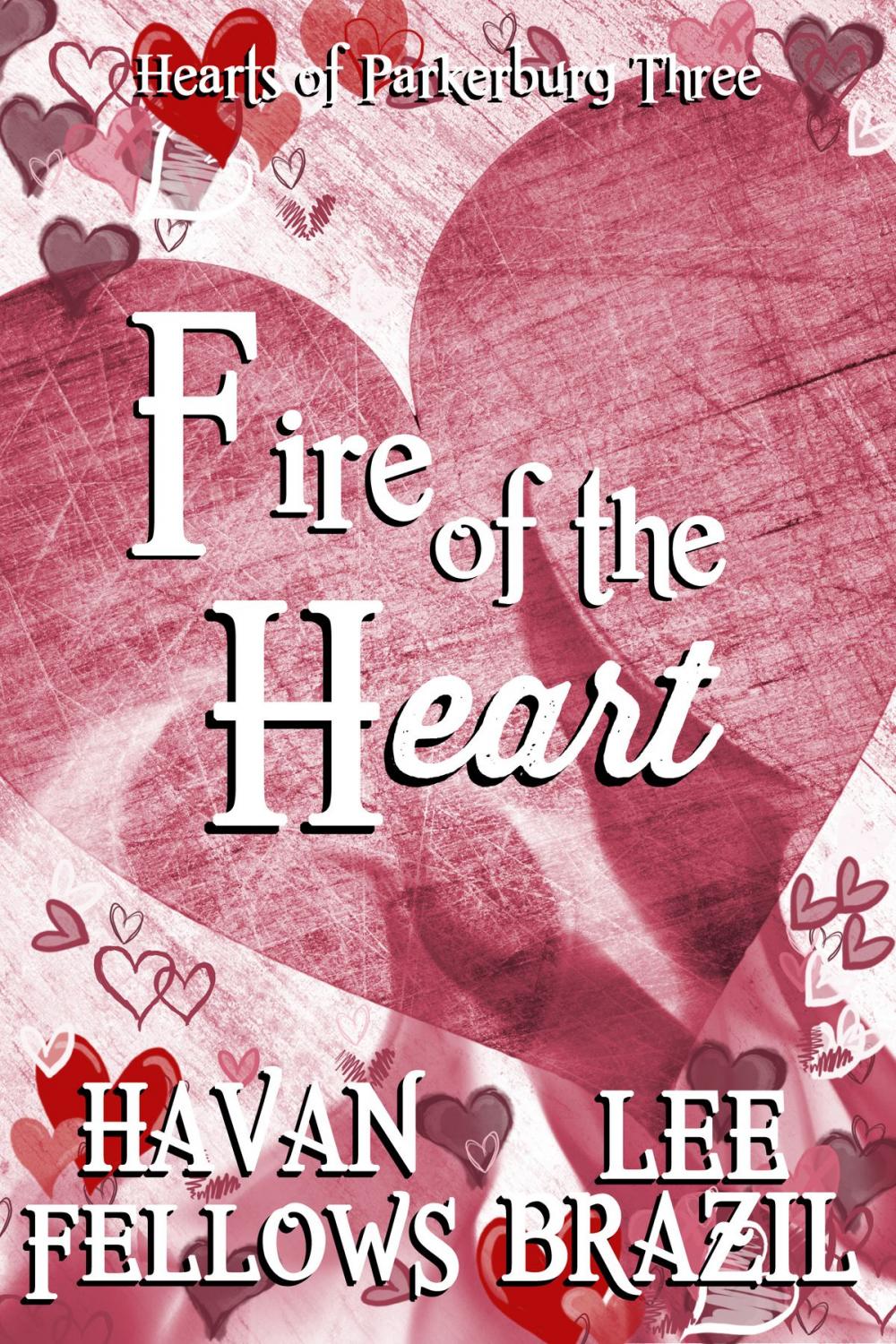 Big bigCover of Fire of the Heart (Hearts of Parkerburg 3)