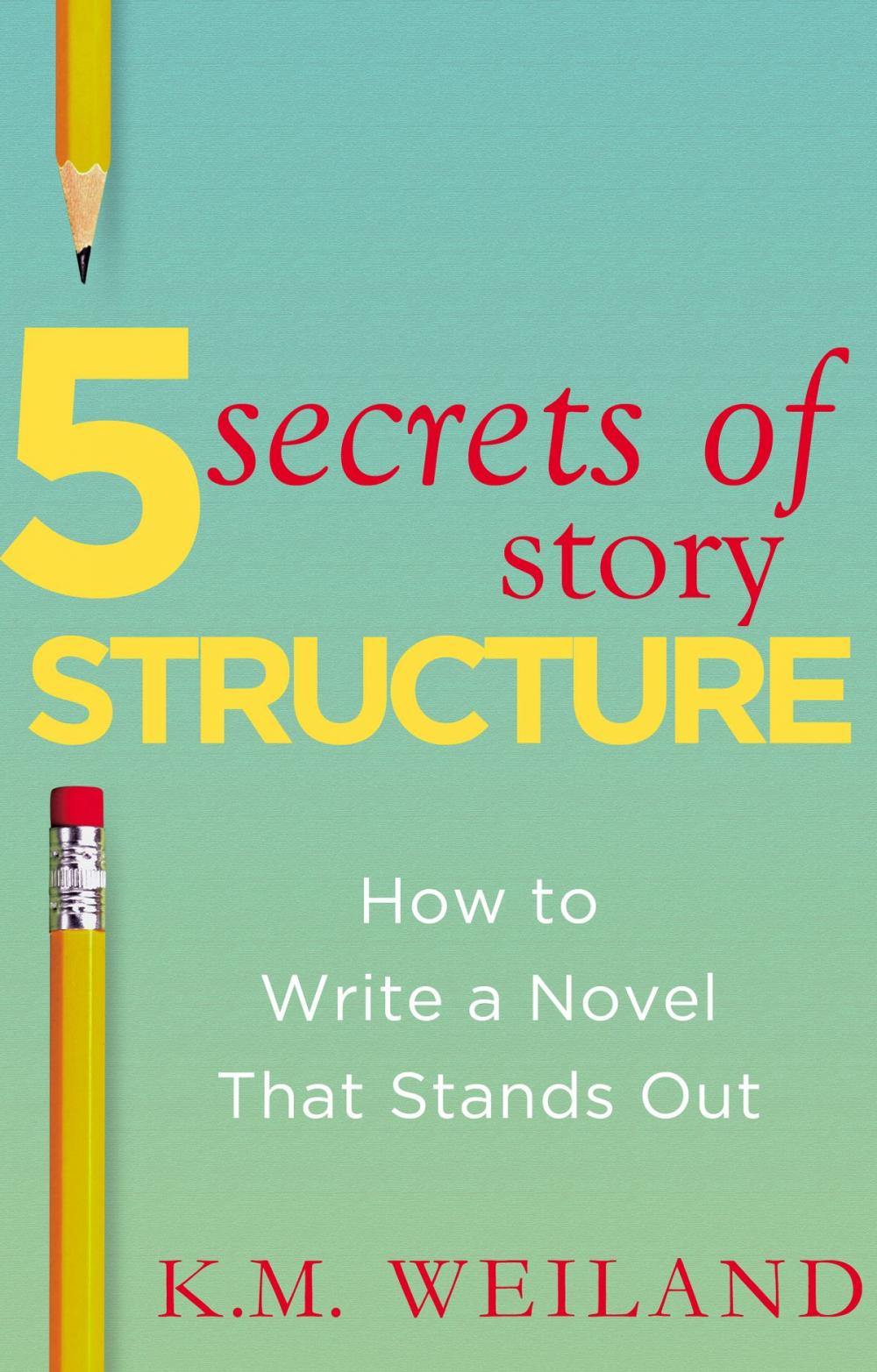 Big bigCover of 5 Secrets of Story Structure: How to Write a Novel That Stands Out