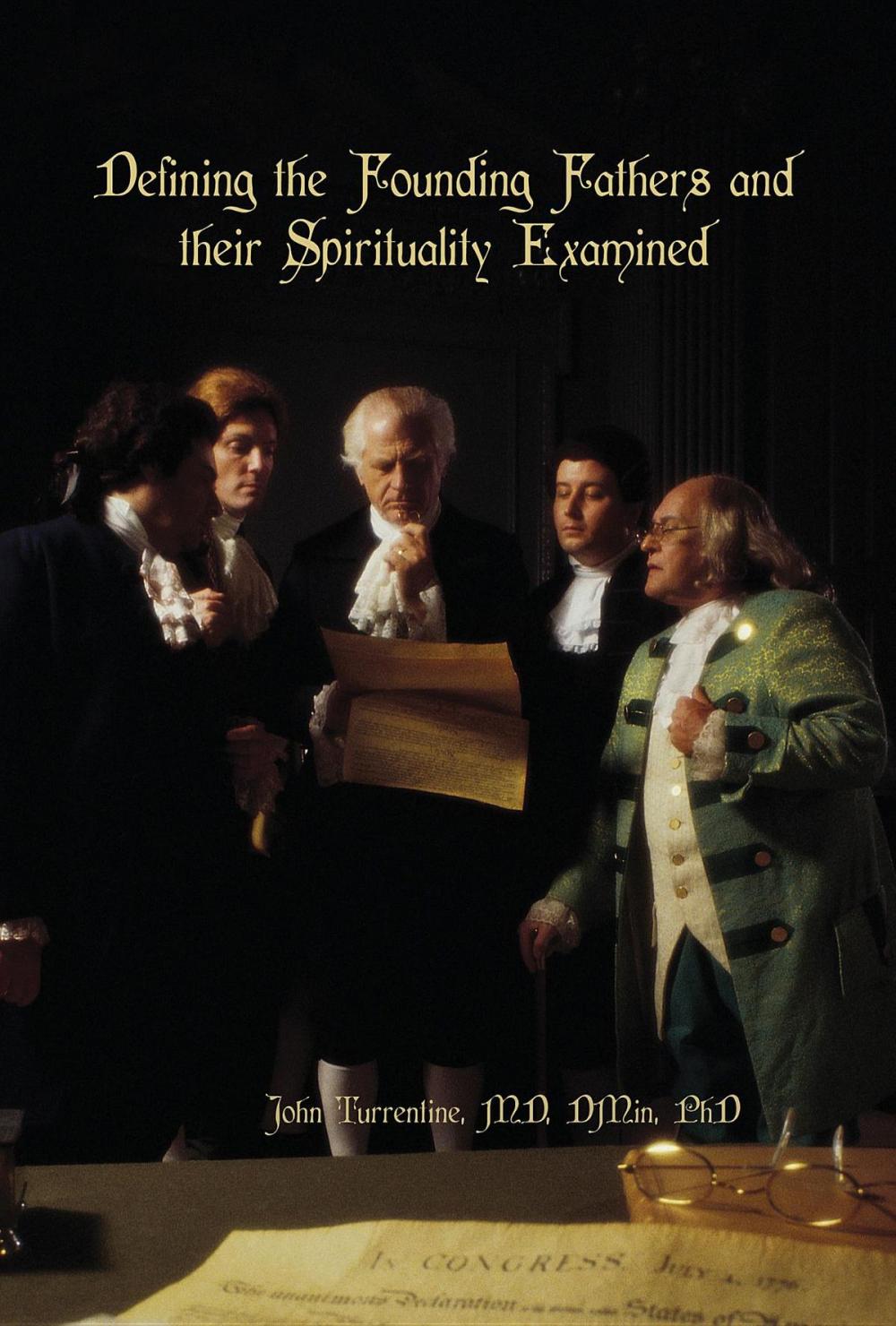 Big bigCover of Defining the Founding Fathers and their Spirituality Examined