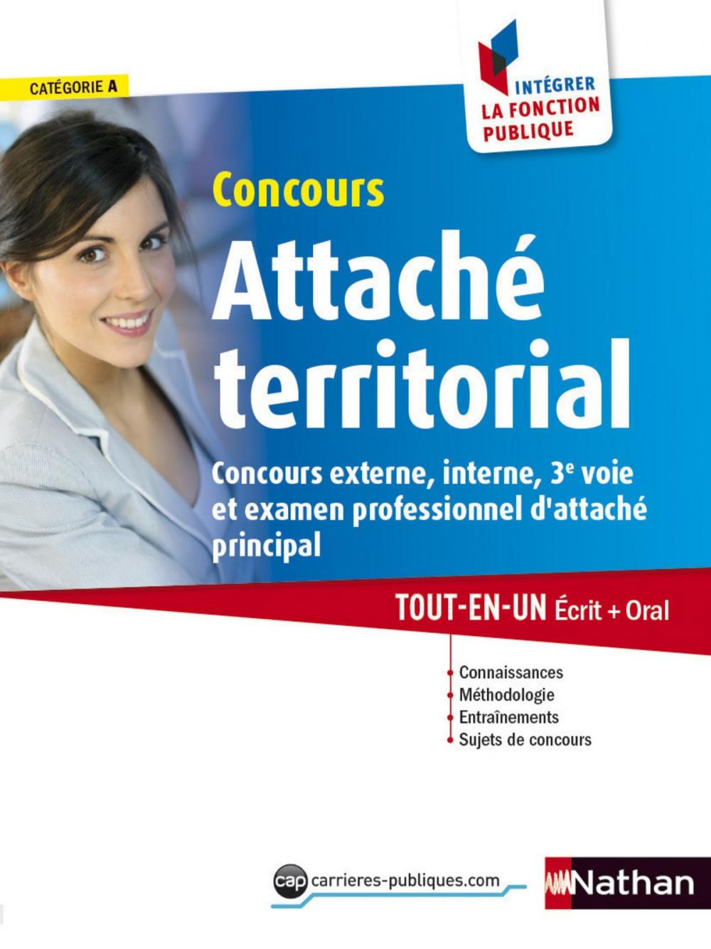 Big bigCover of Concours Attaché territorial - Catégorie A - Intégrer la fonction publique - 2015