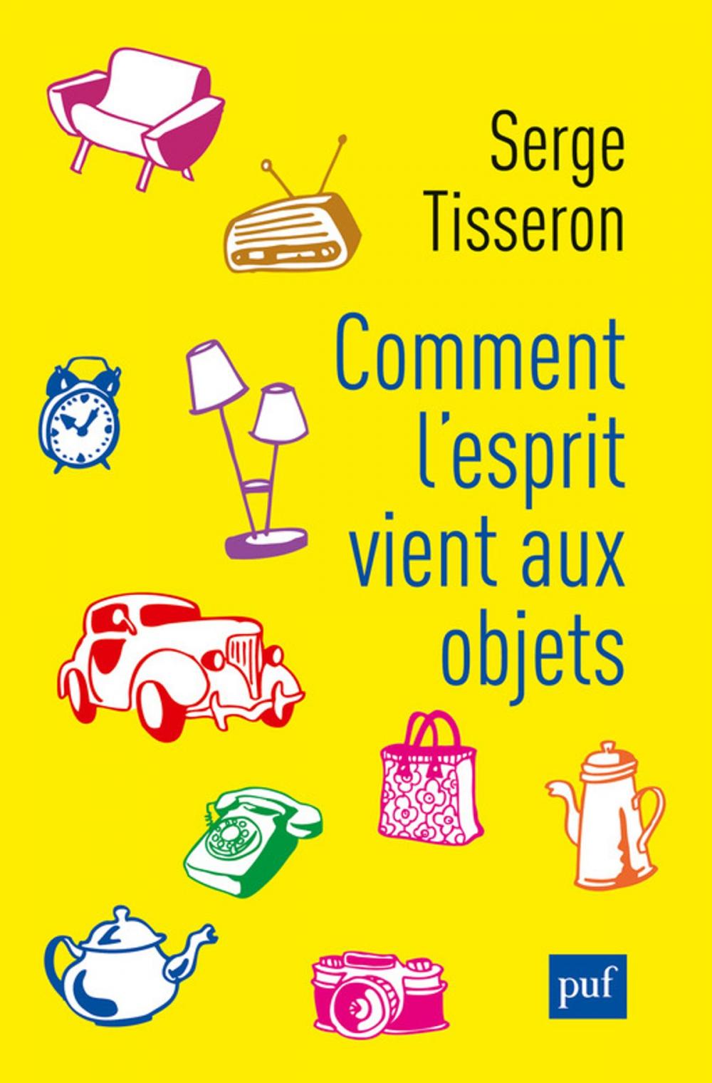 Big bigCover of Comment l'esprit vient aux objets