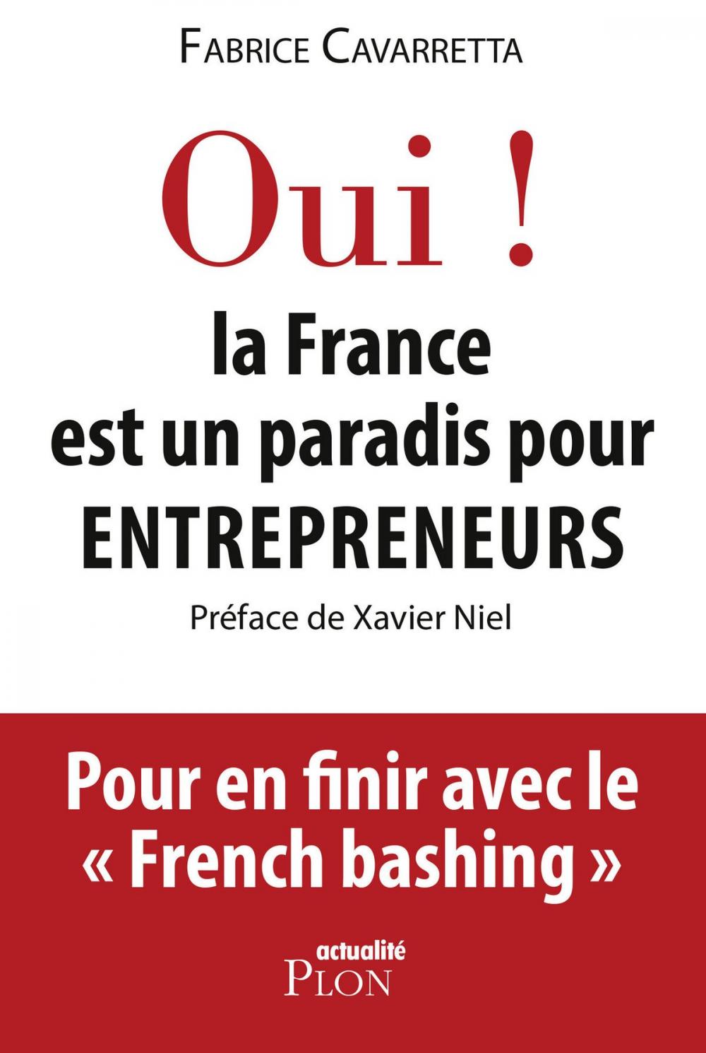 Big bigCover of Oui, la France est un paradis pour entrepreneurs