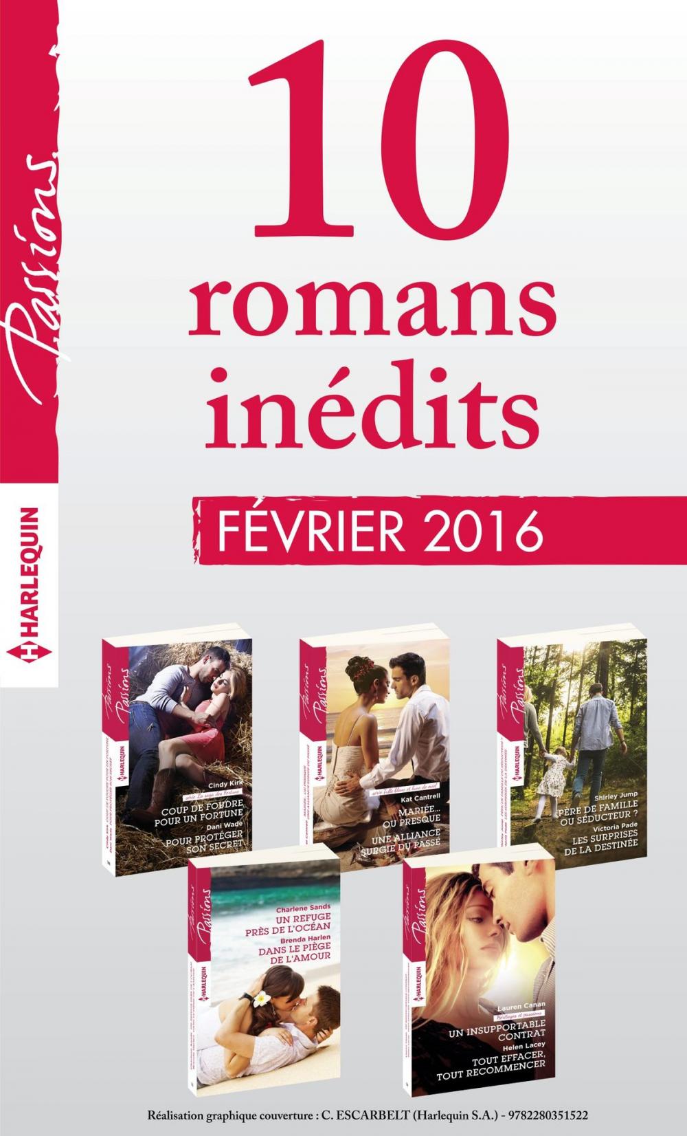 Big bigCover of 10 romans inédits Passions (n°580 à 584 - février 2016)