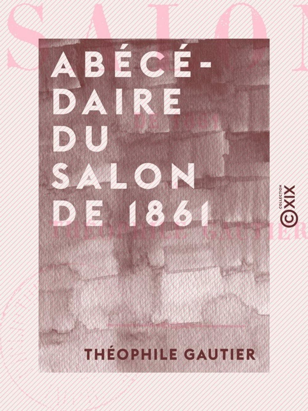 Big bigCover of Abécédaire du Salon de 1861