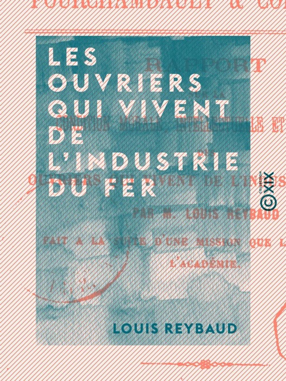 Big bigCover of Les ouvriers qui vivent de l'industrie du fer